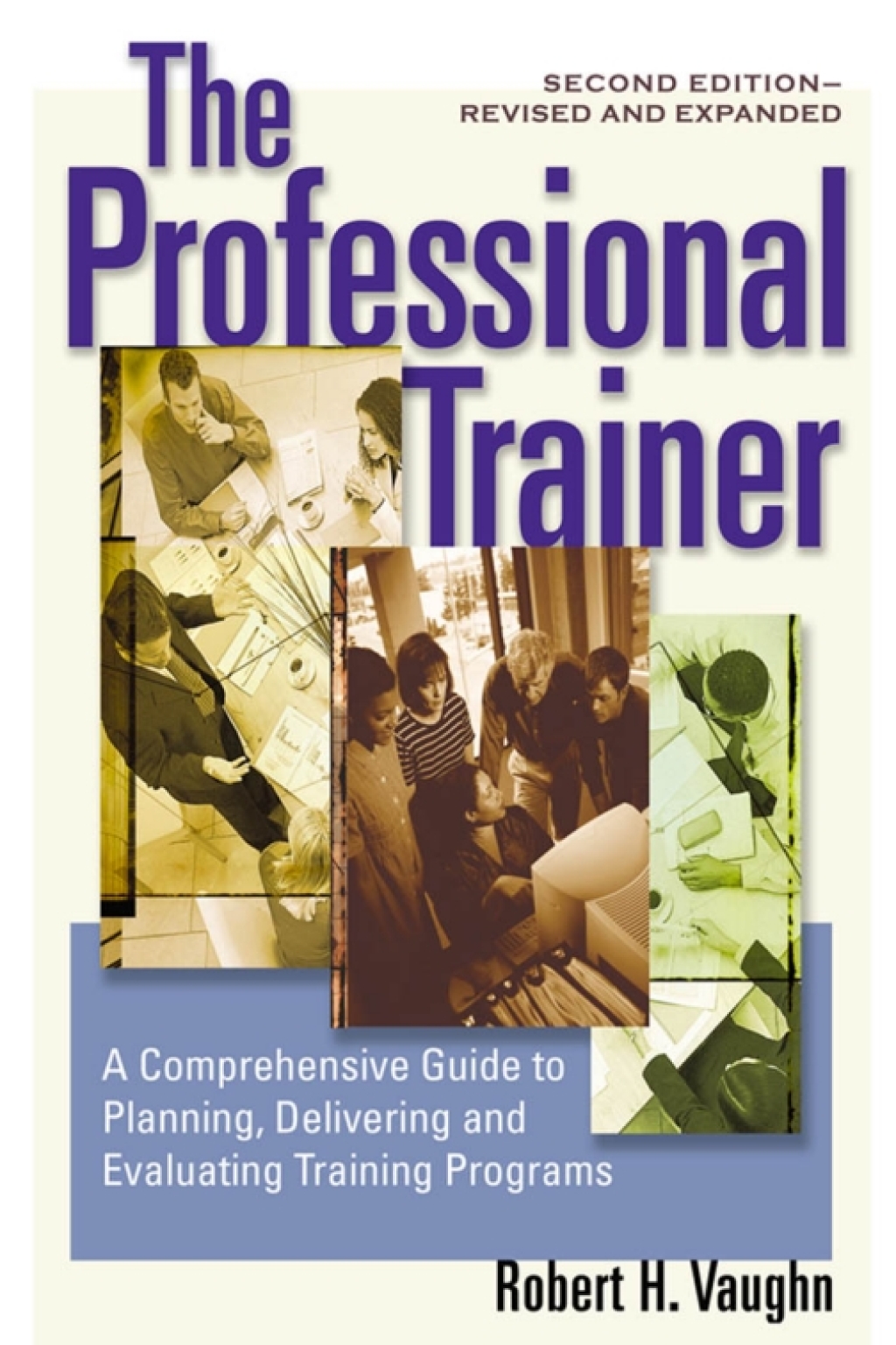 The Professional Trainer: A Comprehensive Guide to Planning, Delivering, and Evaluating Training Programs 2nd Edition - (PDF/EPUB Version)