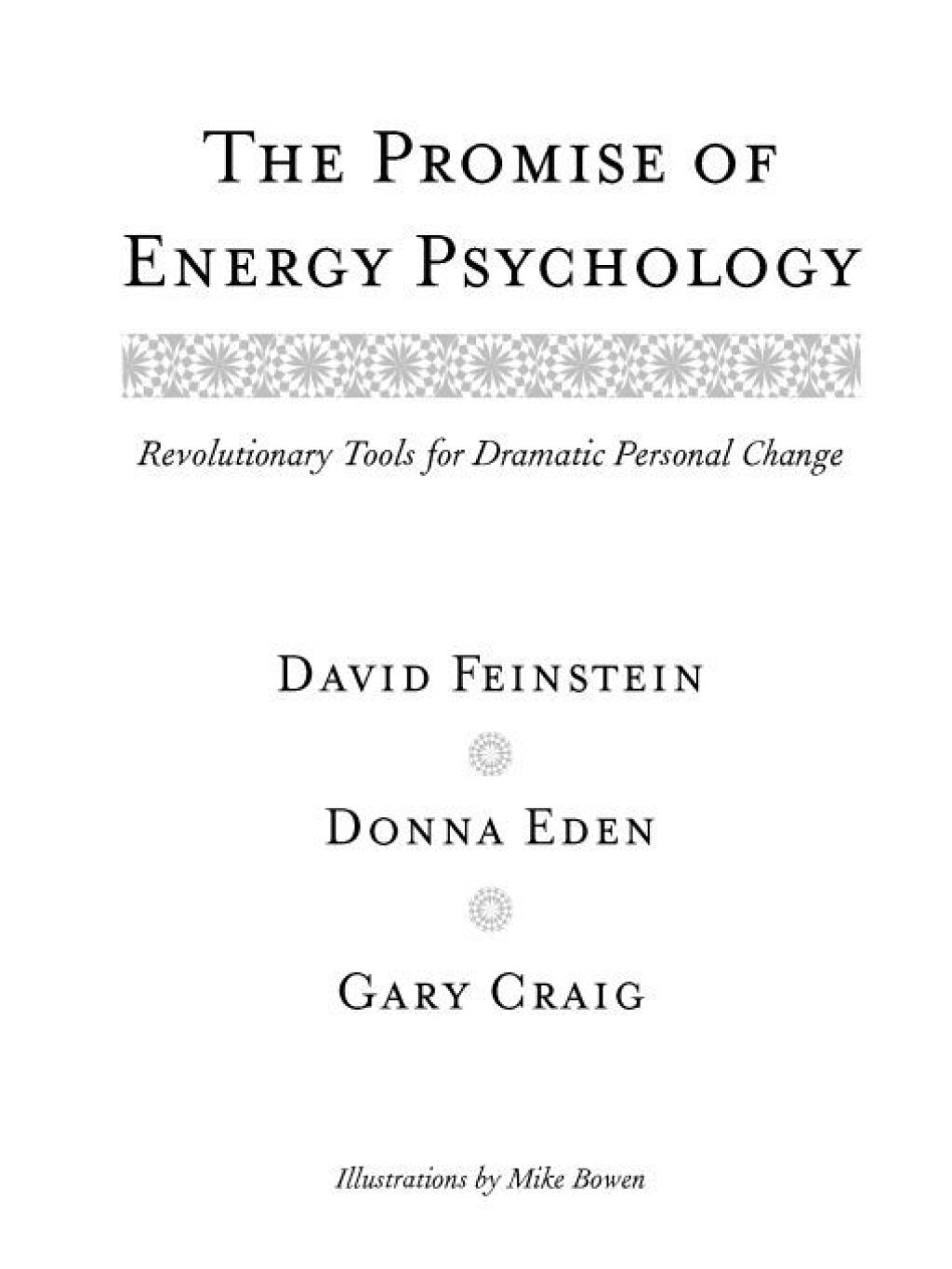 The Promise of Energy Psychology Revolutionary Tools for Dramatic Personal Change - (PDF/EPUB Version)