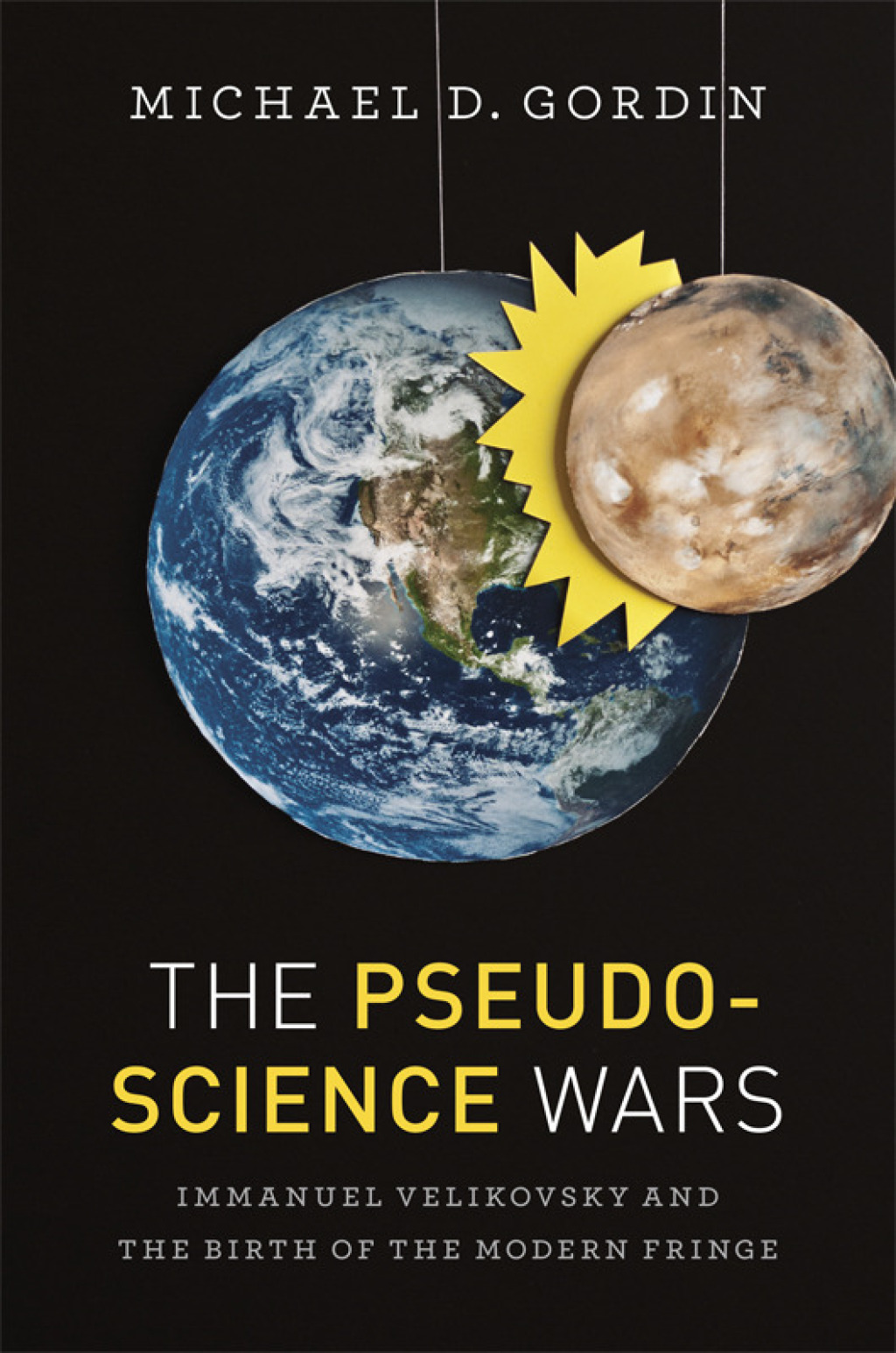 The Pseudoscience Wars Immanuel Velikovsky and the Birth of the Modern Fringe 1st Edition - (PDF/EPUB Version)