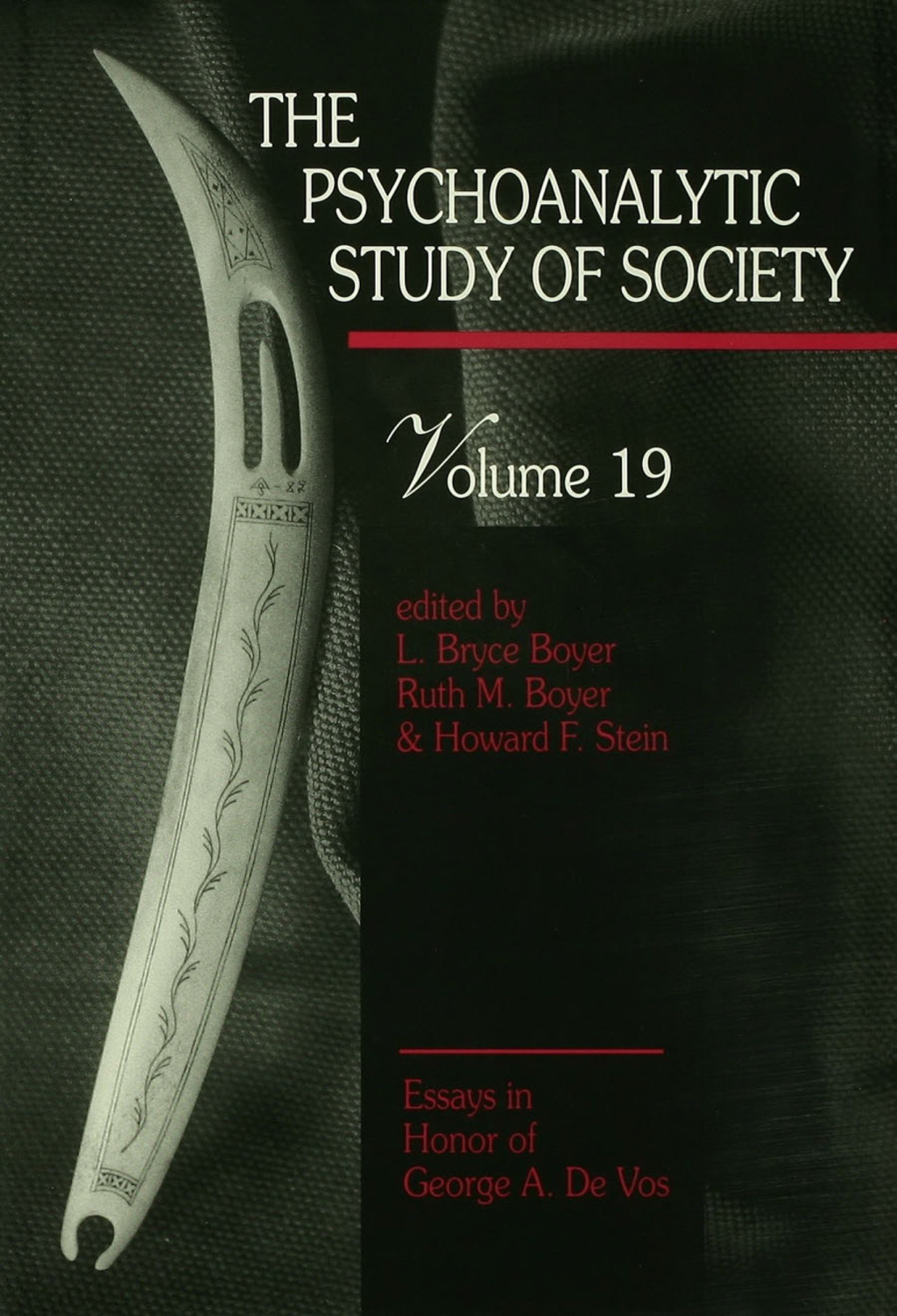 The Psychoanalytic Study of Society, V. 19 Essays in Honor of George A. De Vos 1st Edition - (PDF/EPUB Version)