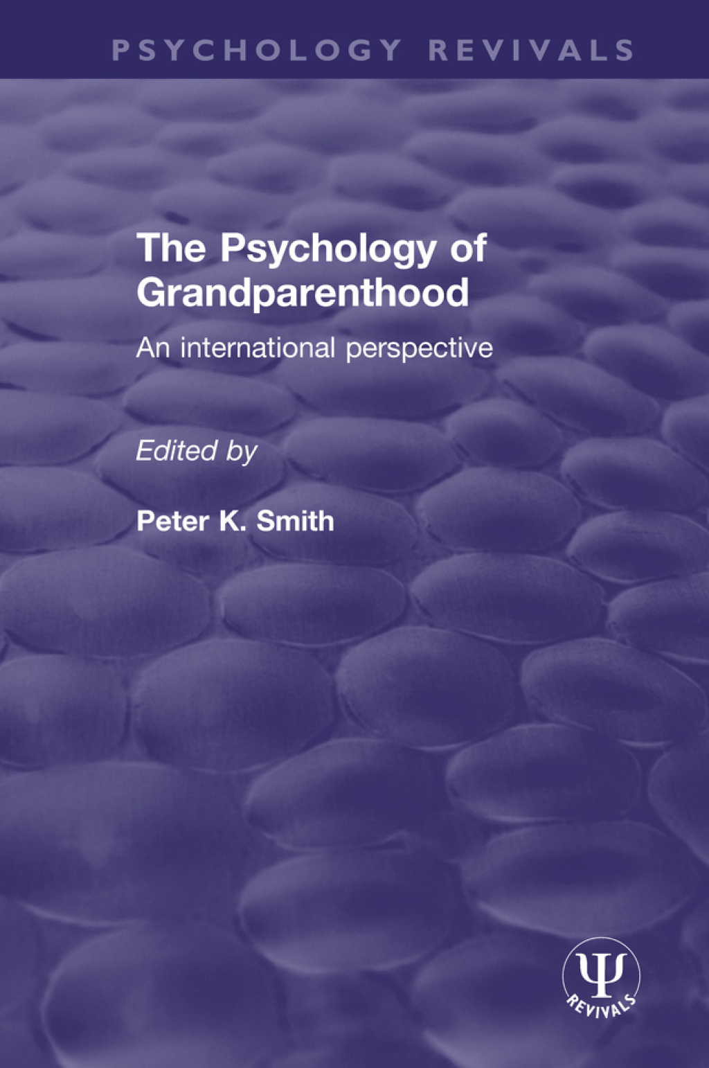 The Psychology of Grandparenthood An International Perspective 1st Edition - (PDF/EPUB Version)