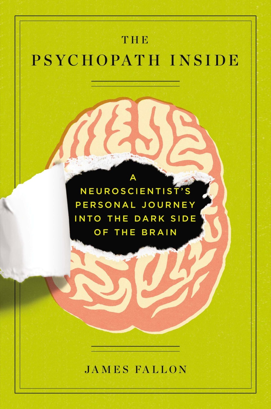 The Psychopath Inside A Neuroscientist's Personal Journey into the Dark Side of the Brain - (PDF/EPUB Version)