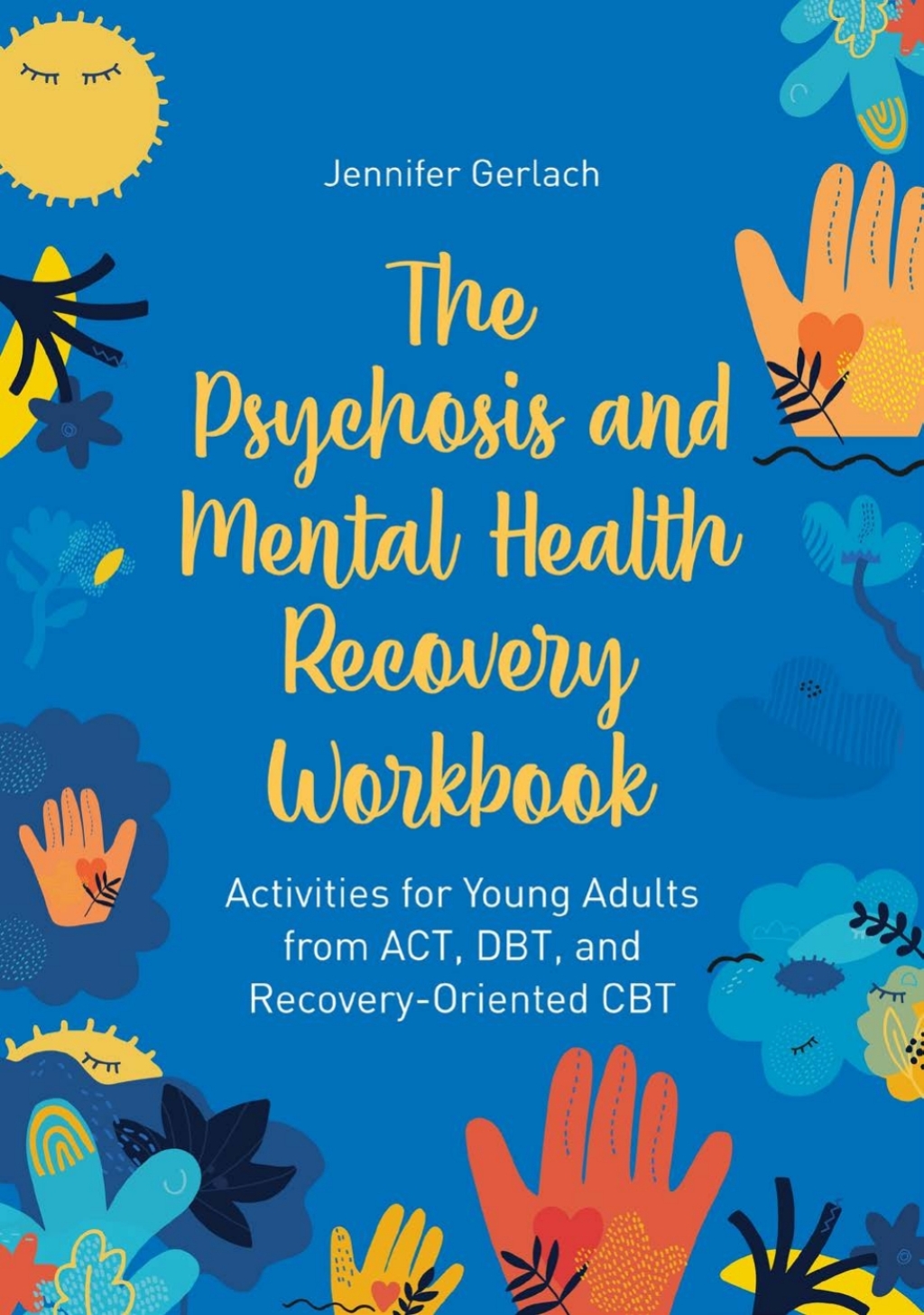 The Psychosis and Mental Health Recovery Workbook Activities for Young Adults from ACT, DBT, and Recovery-Oriented CBT - (PDF/EPUB Version)