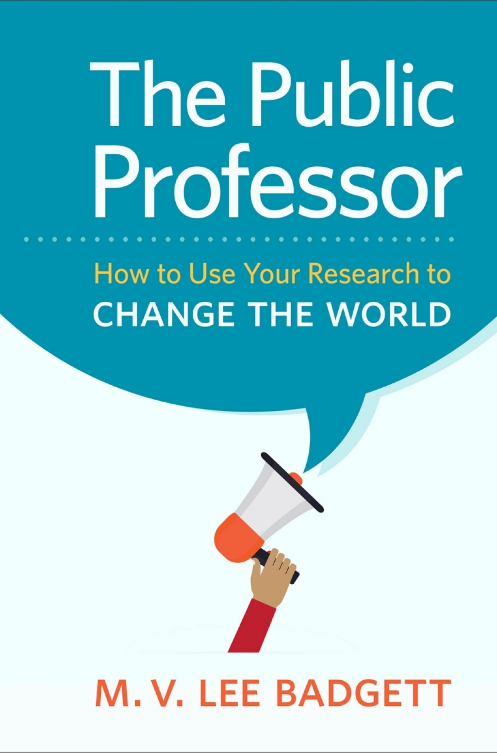The Public Professor How to Use Your Research to Change the World - (PDF/EPUB Version)