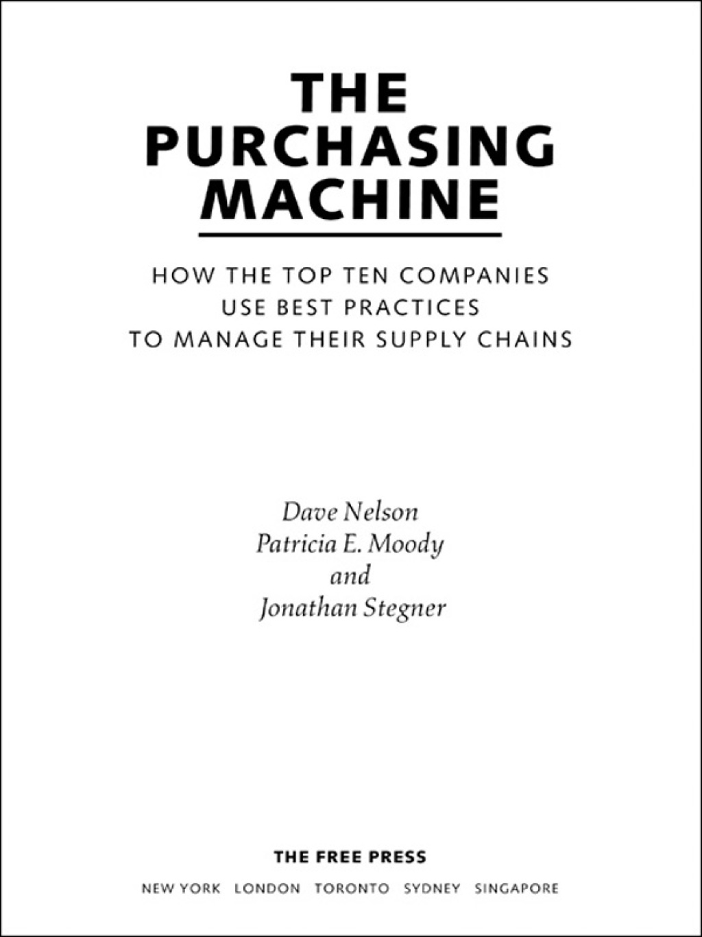 The Purchasing Machine How the Top Ten Companies Use Best Practices to Manage Their Supply Chains - (PDF/EPUB Version)