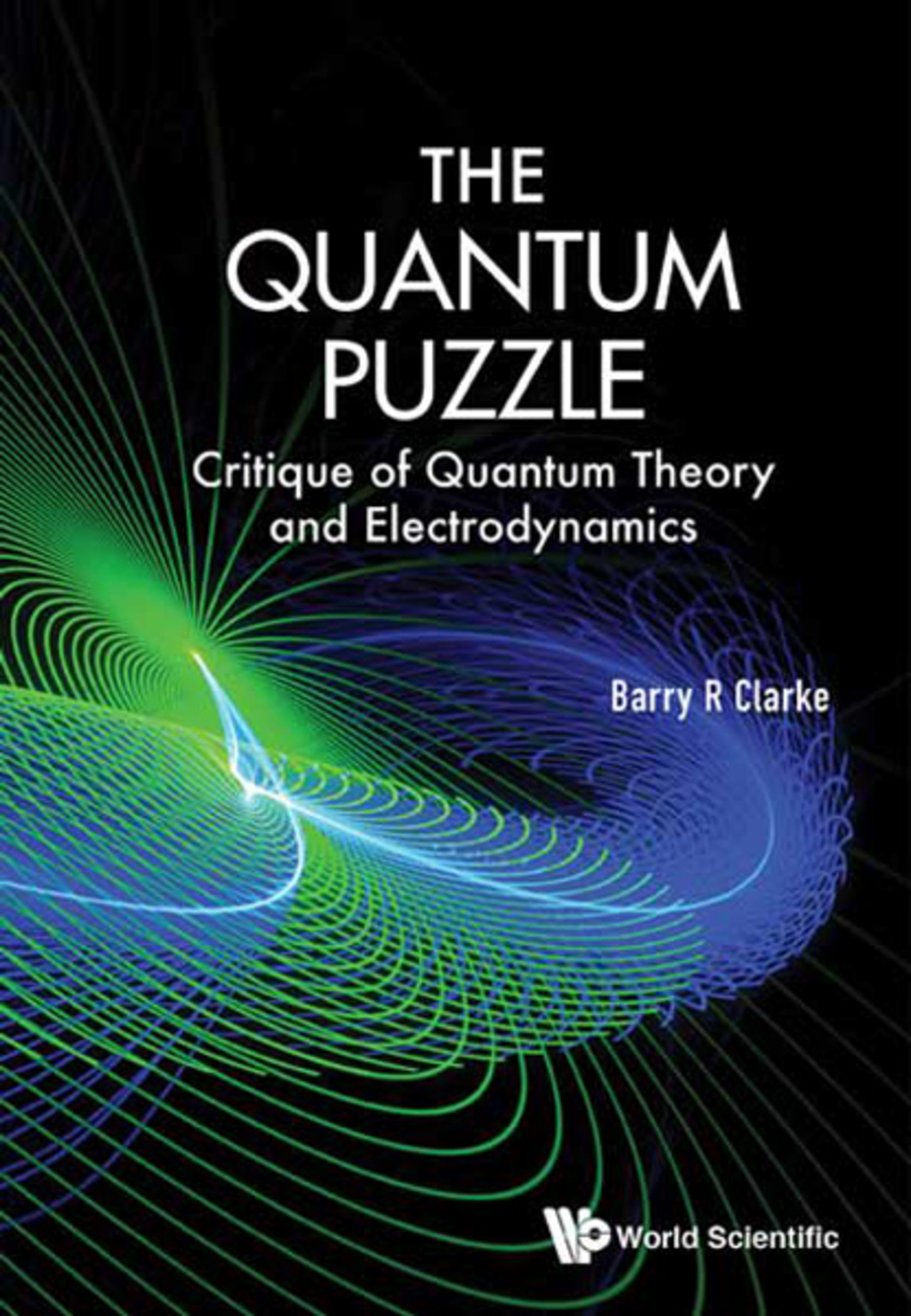 The Quantum Puzzle: Critique of Quantum Theory and Electrodynamics  â€“ PDF/EPUB Version Downloadable