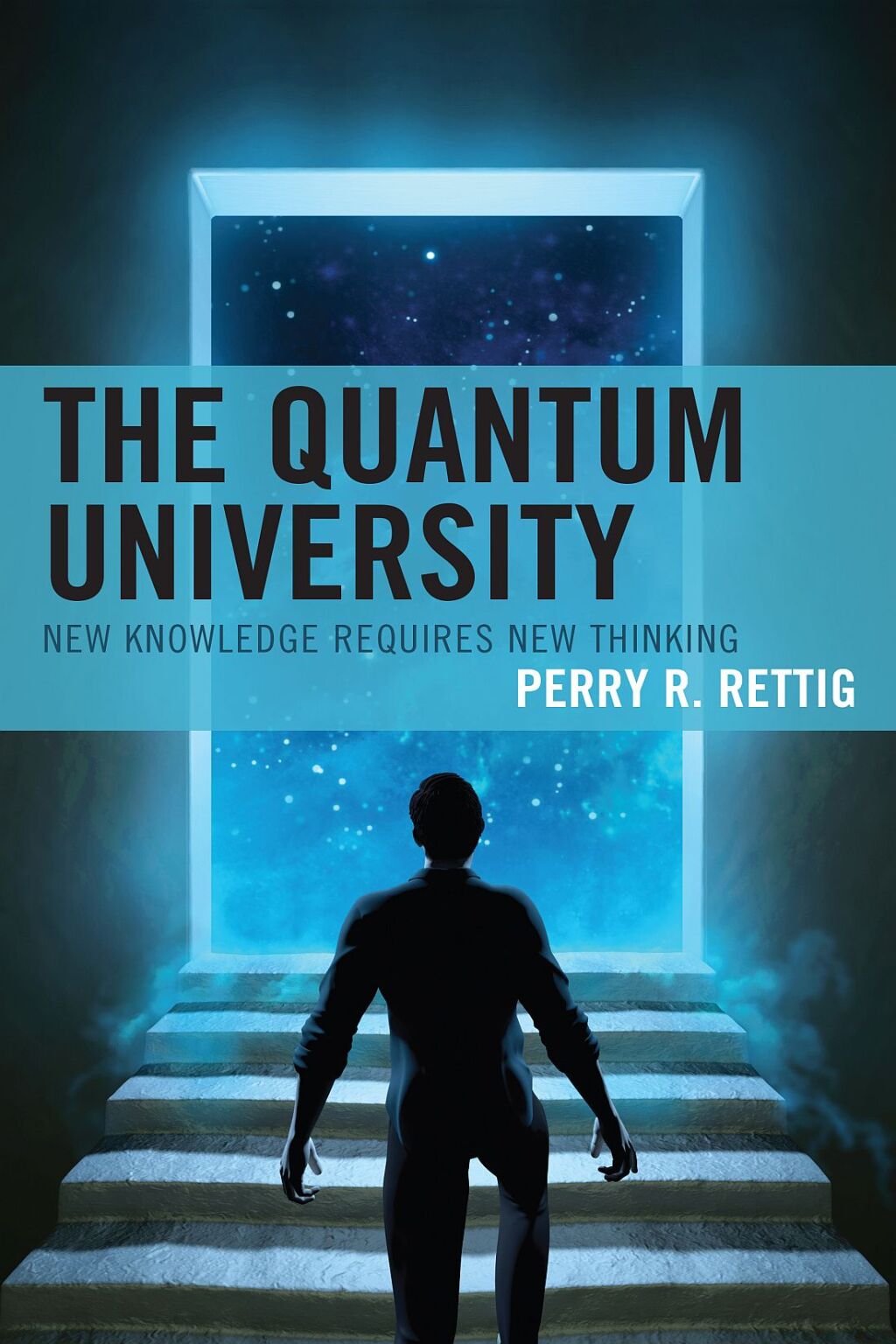 The Quantum University New Knowledge Requires New Thinking - (PDF/EPUB Version)
