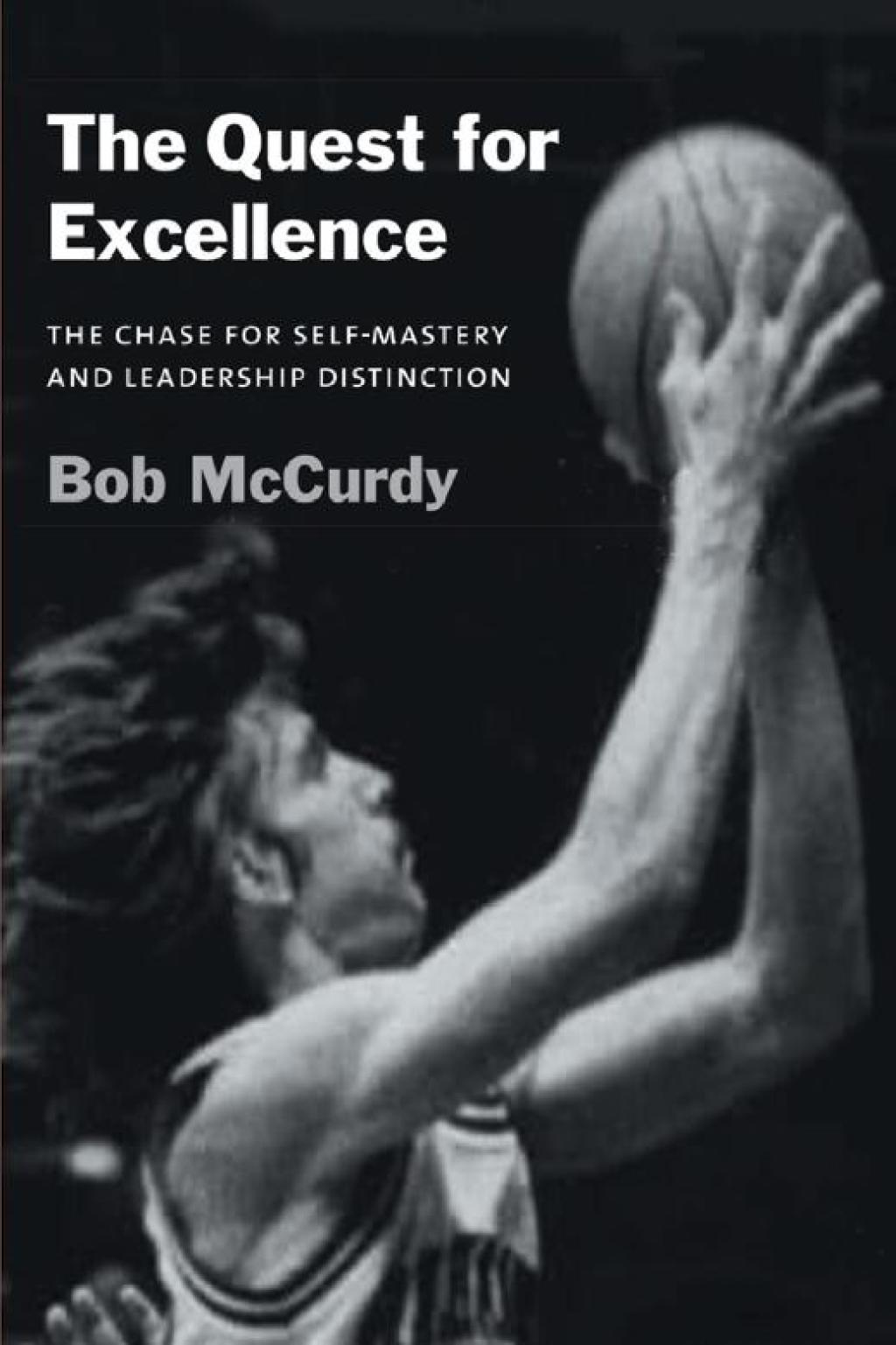 The Quest for Excellence The Chase for Self-Mastery and Leadership Distinction - (PDF/EPUB Version)