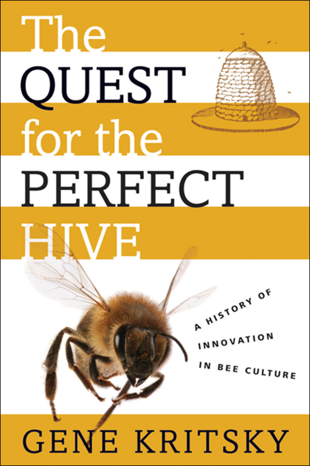 The Quest for the Perfect Hive A History of Innovation in Bee Culture - (PDF/EPUB Version)