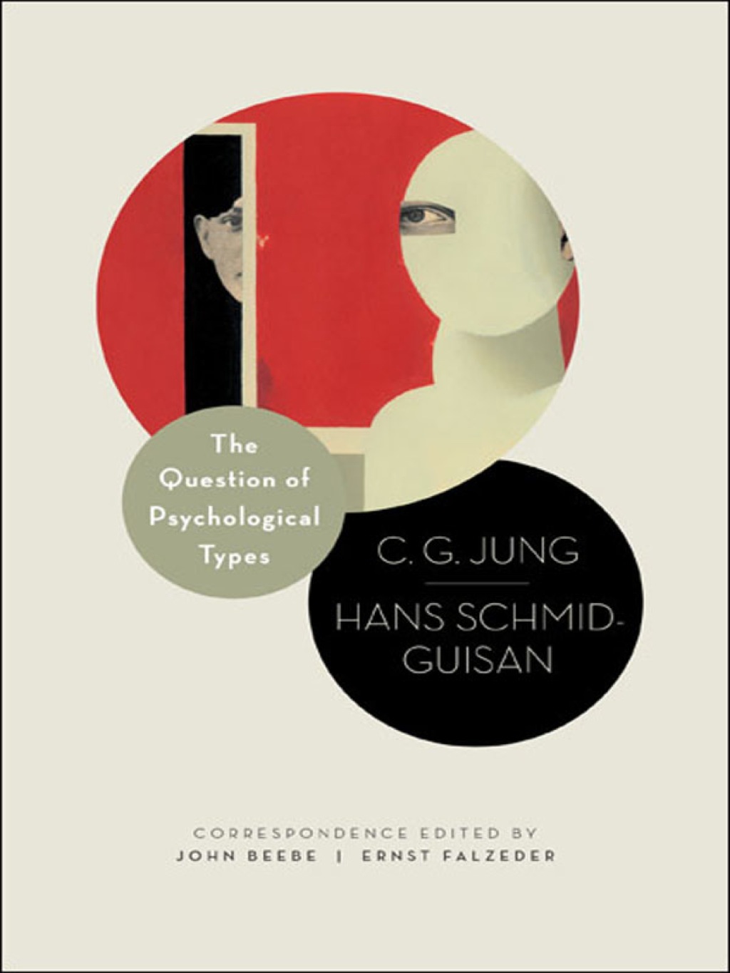 The Question of Psychological Types The Correspondence of C. G. Jung and Hans Schmid-Guisan, 1915â€“1916 - (PDF/EPUB Version)