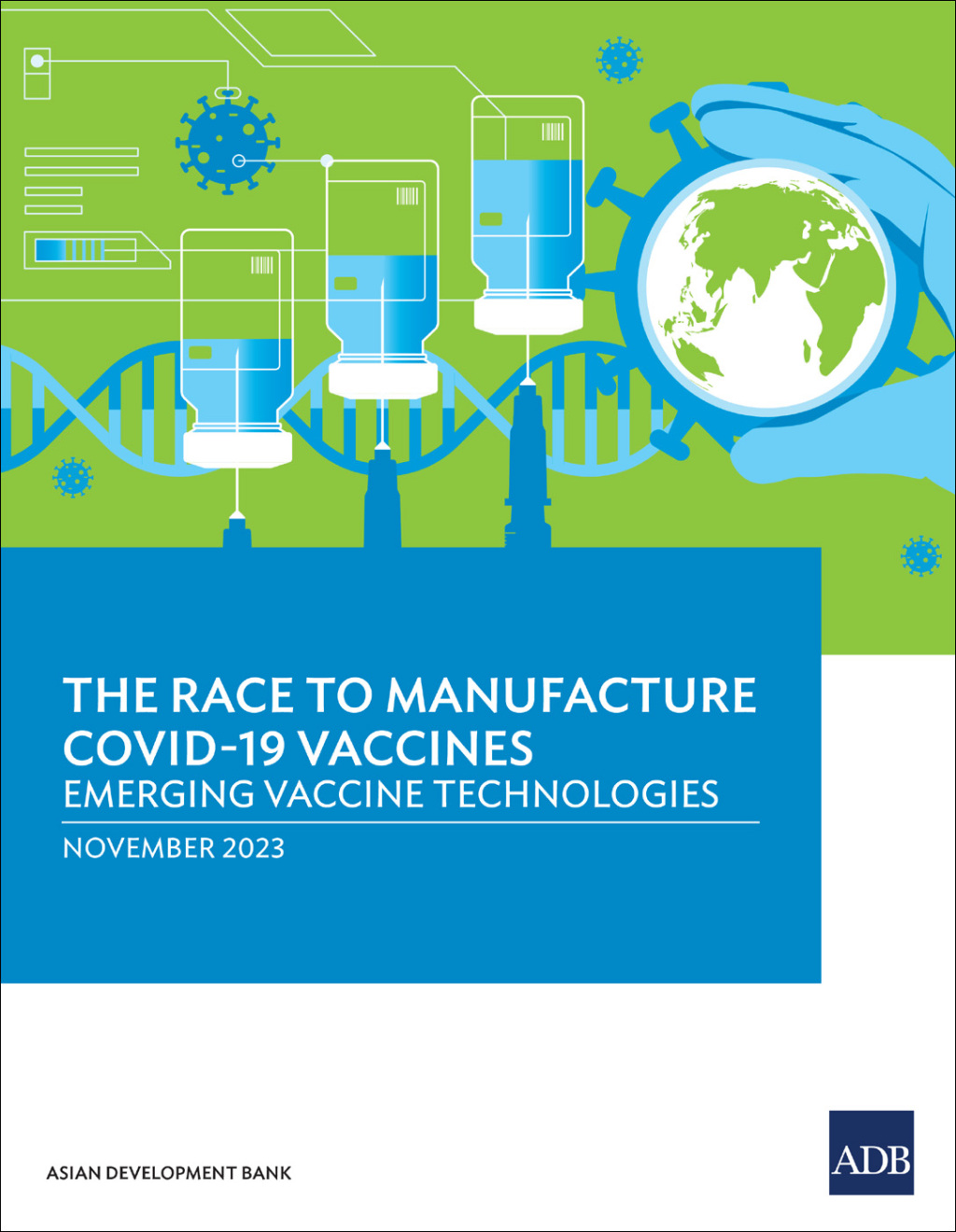 The Race to Manufacture COVID-19 Vaccines Emerging Vaccine Technologies - (PDF/EPUB Version)