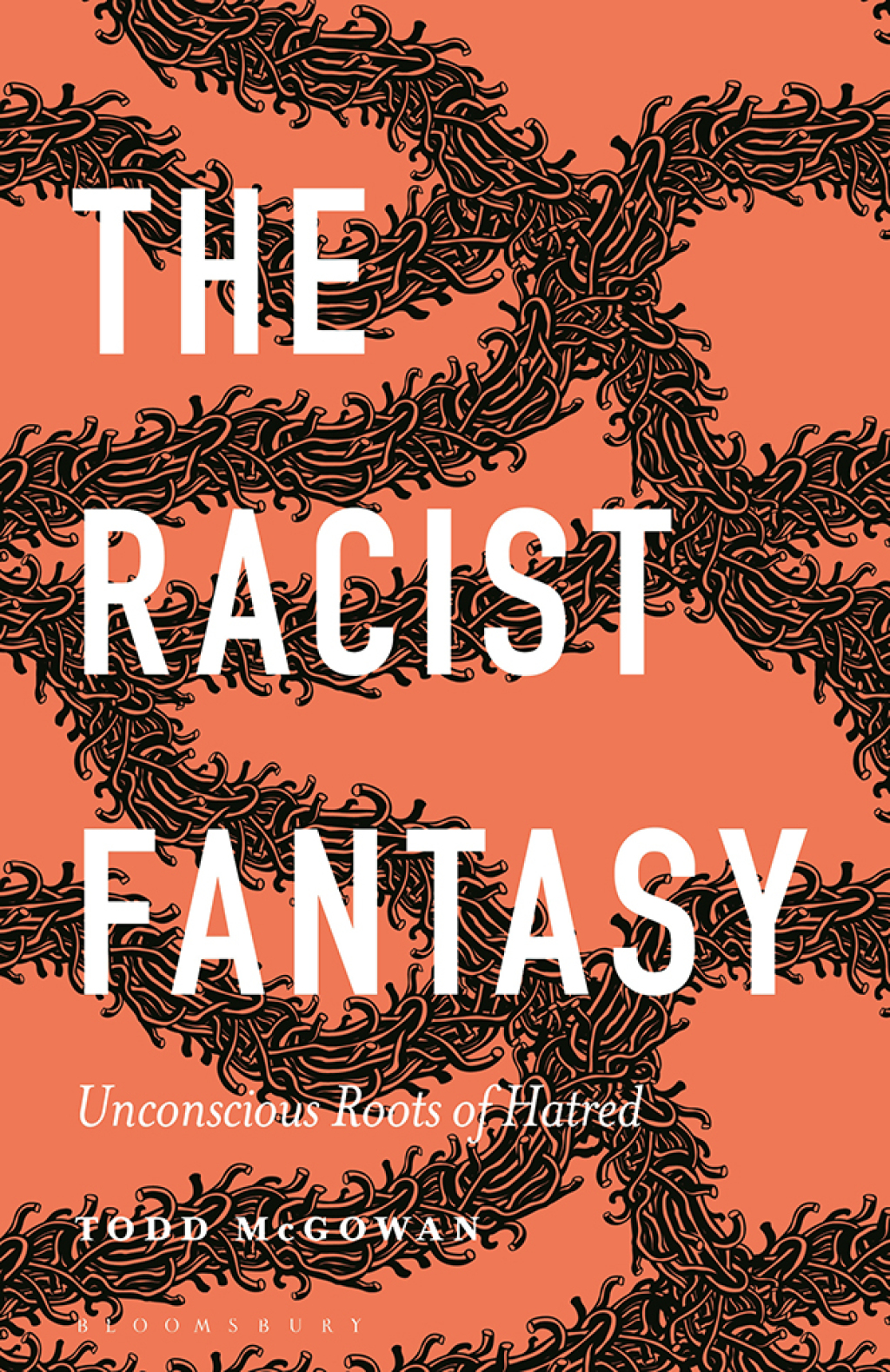 The Racist Fantasy Unconscious Roots of Hatred 1st Edition - (PDF/EPUB Version)