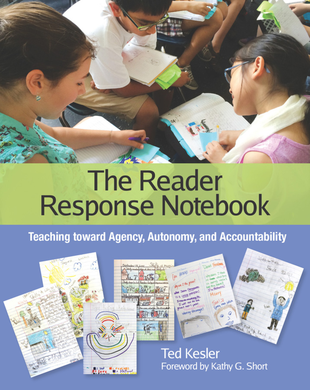 The Reader Response Notebook Teaching toward Agency, Autonomy, and Accountability - (PDF/EPUB Version)