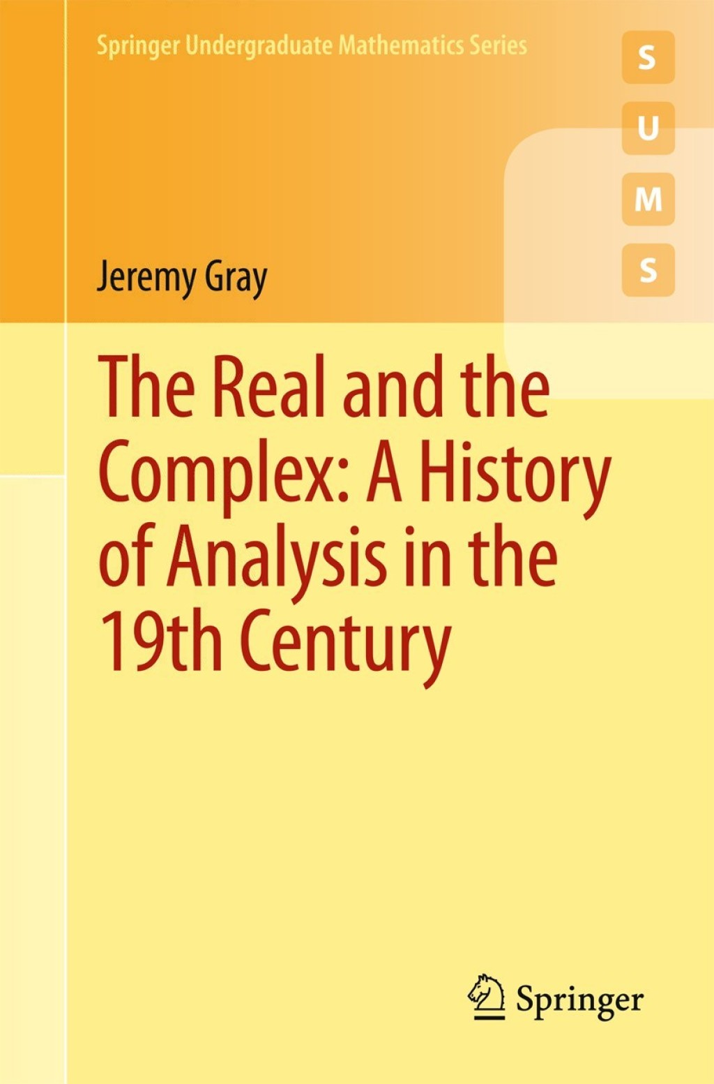 The Real and the Complex: A History of Analysis in the 19th Century - (PDF/EPUB Version)