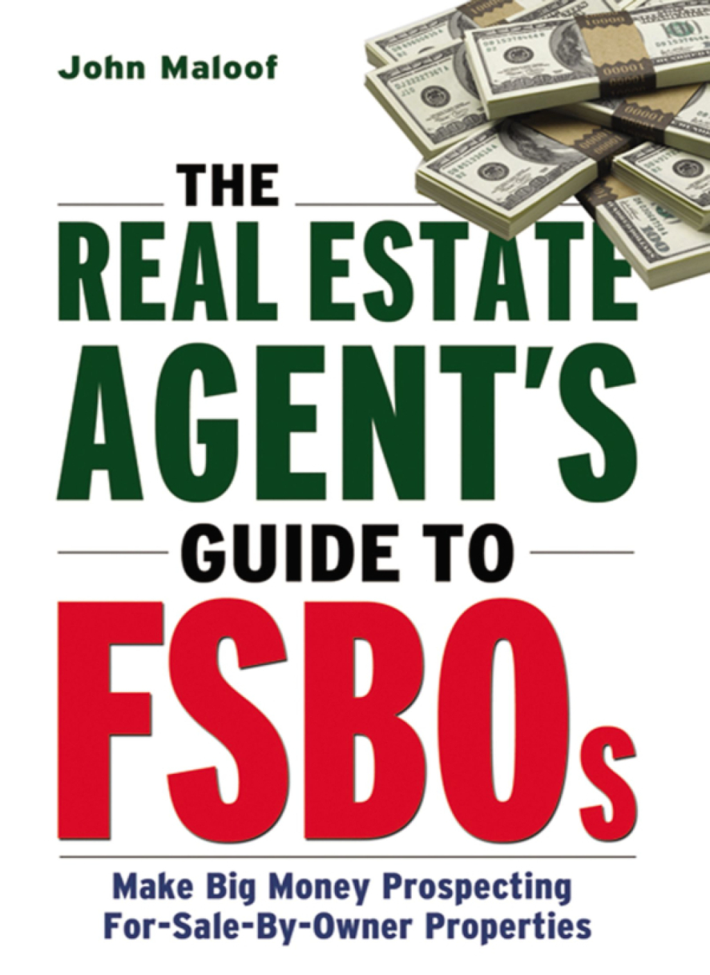The Real Estate Agent's Guide to FSBOs Make Big Money Prospecting for Sale By Owner Properties 1st Edition - (PDF/EPUB Version)