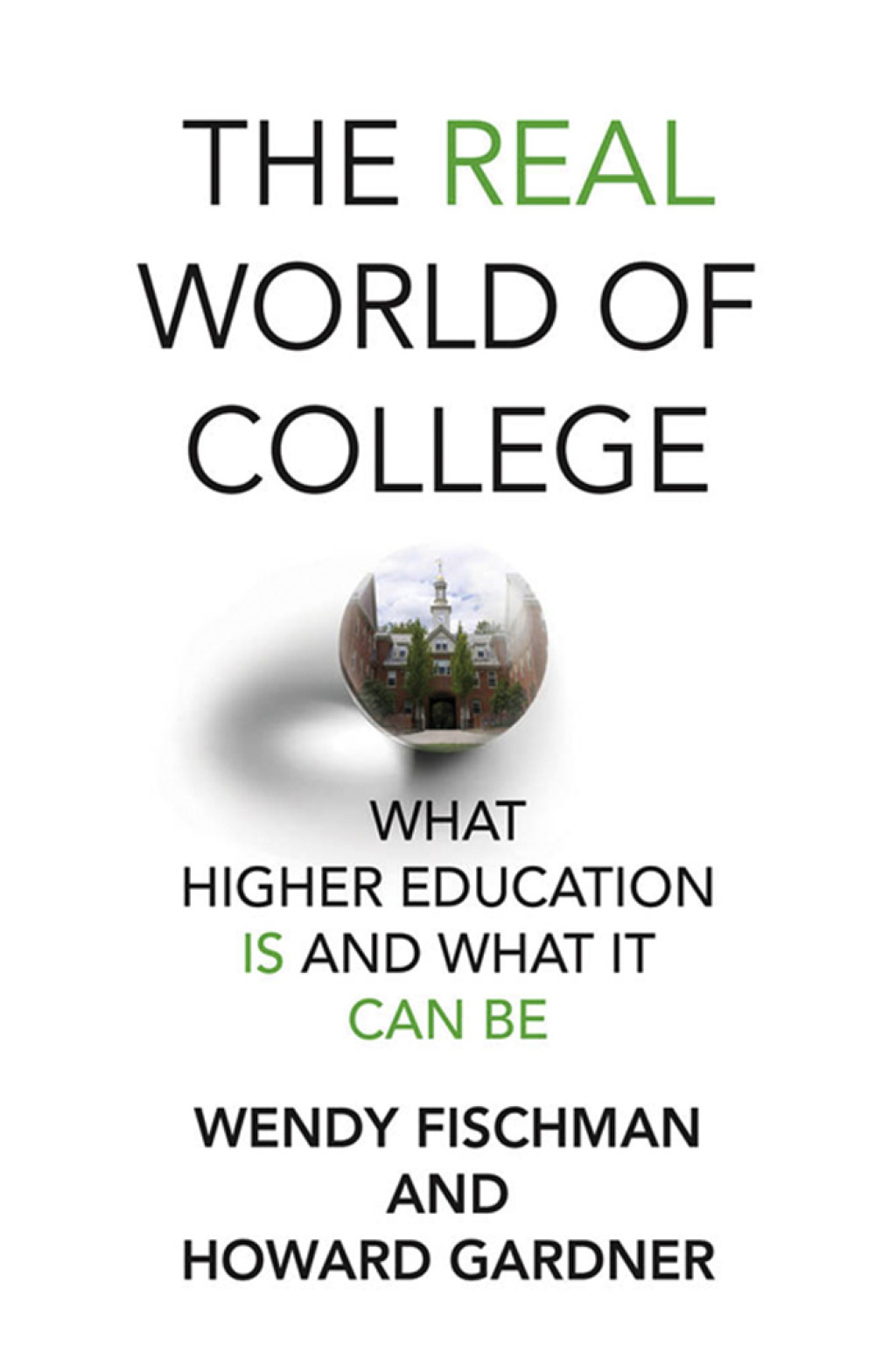 The Real World of College What Higher Education Is and What It Can Be - (PDF/EPUB Version)