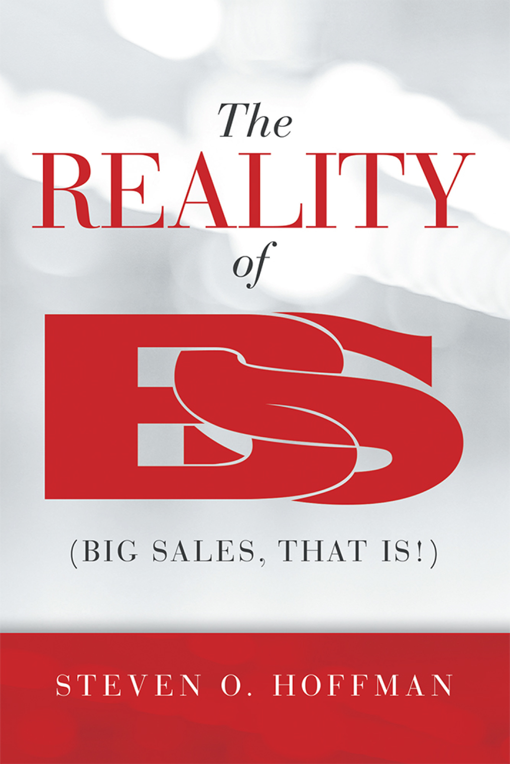 The Reality of Bs (Big Sales, That Is!) - (PDF/EPUB Version)