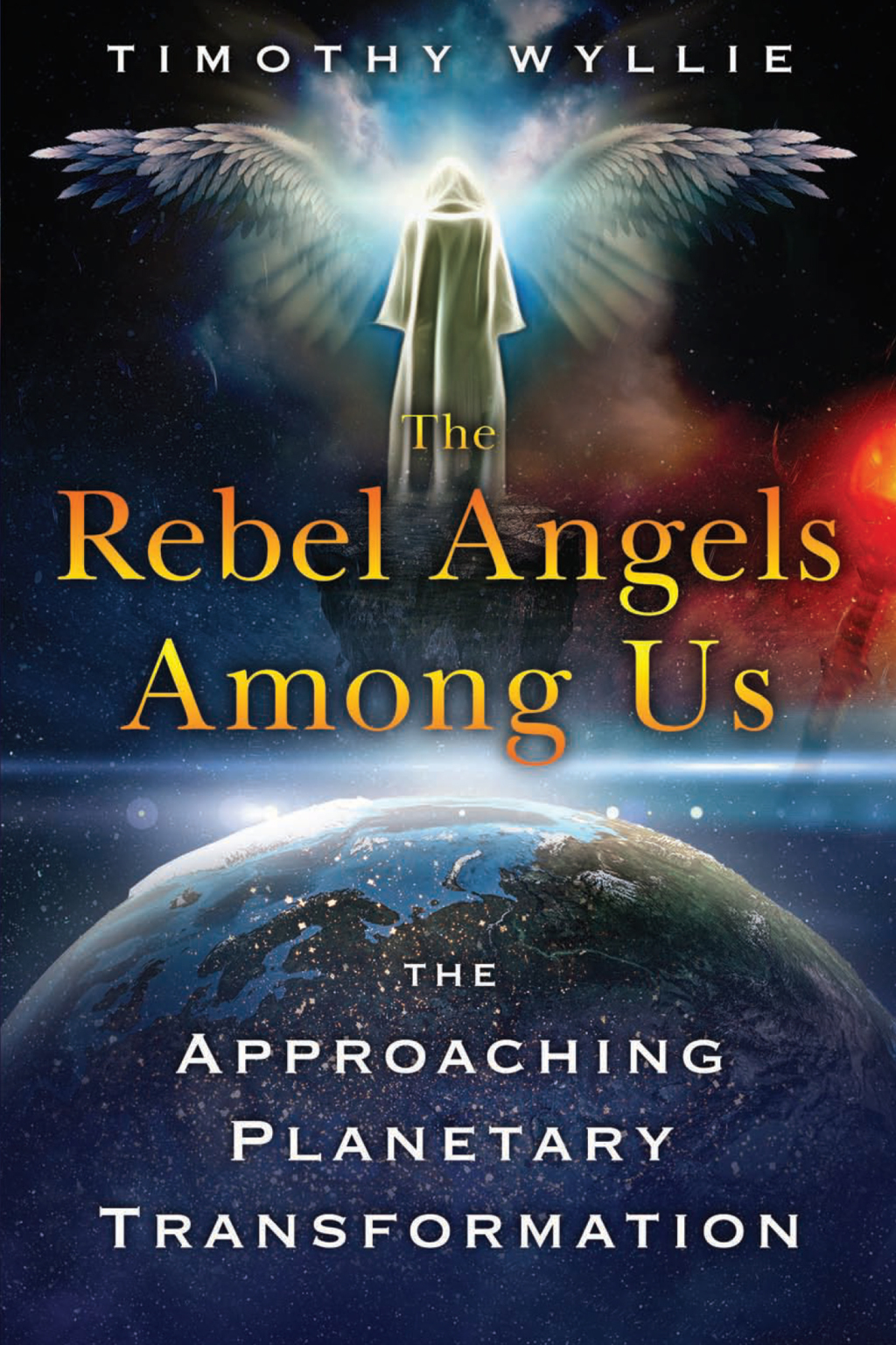 The Rebel Angels among Us The Approaching Planetary Transformation - (PDF/EPUB Version)
