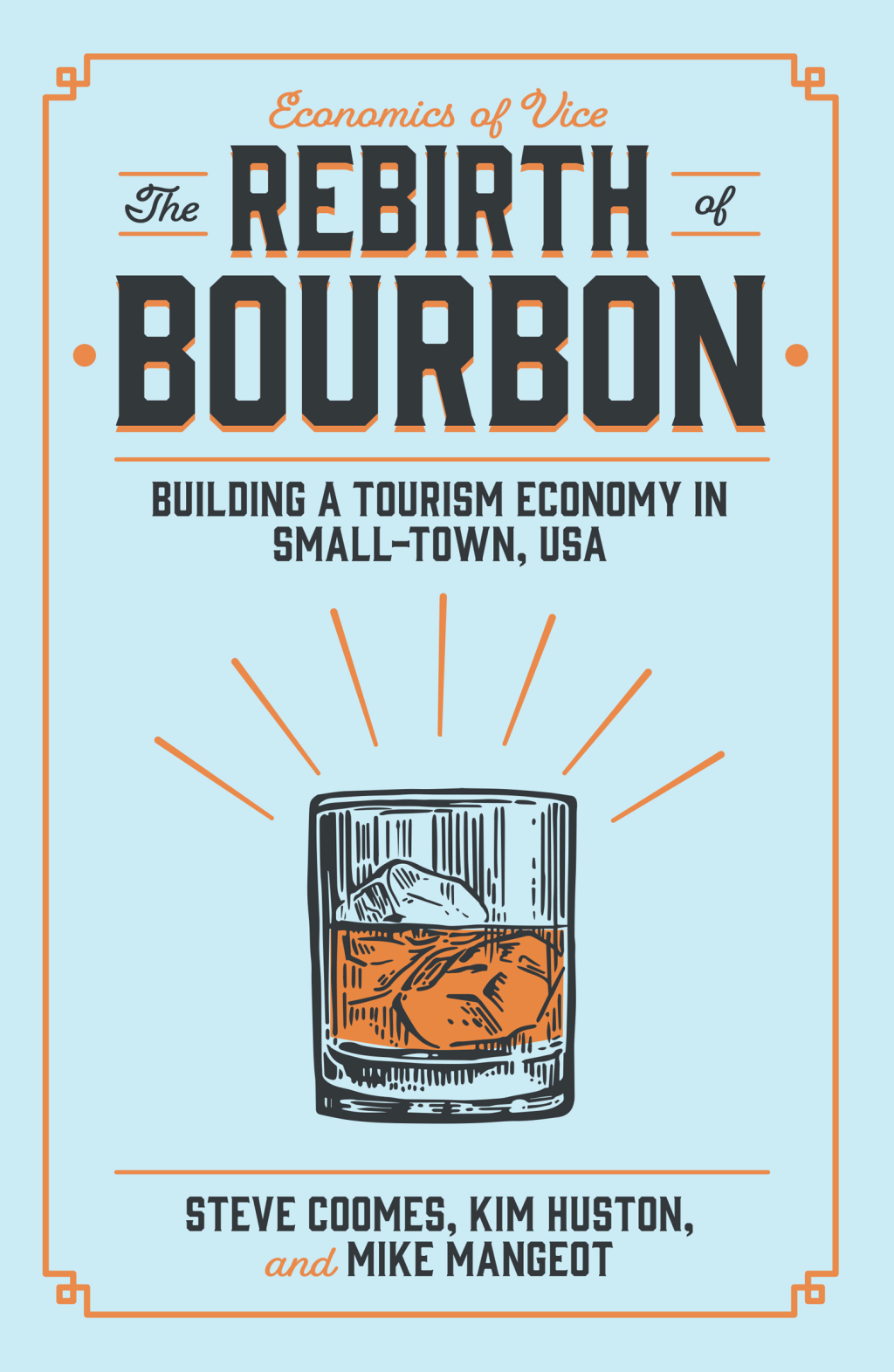 The Rebirth of Bourbon Building a Tourism Economy in Small-Town, USA - (PDF/EPUB Version)