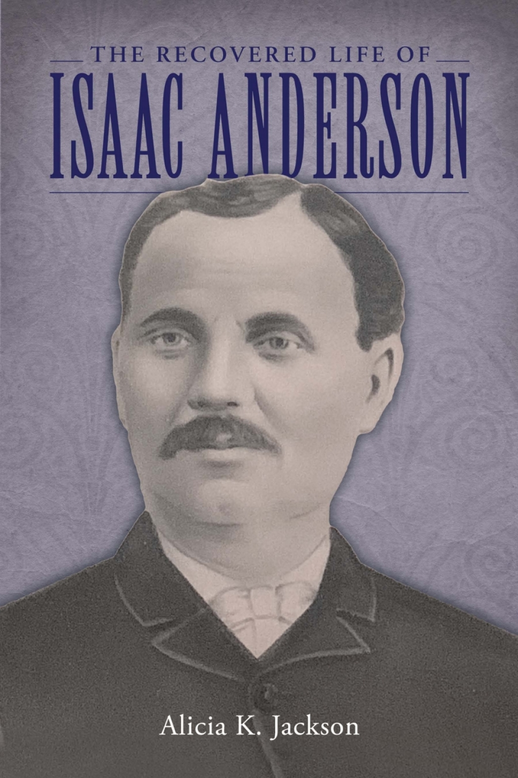 The Recovered Life of Isaac Anderson - (PDF/EPUB Version)