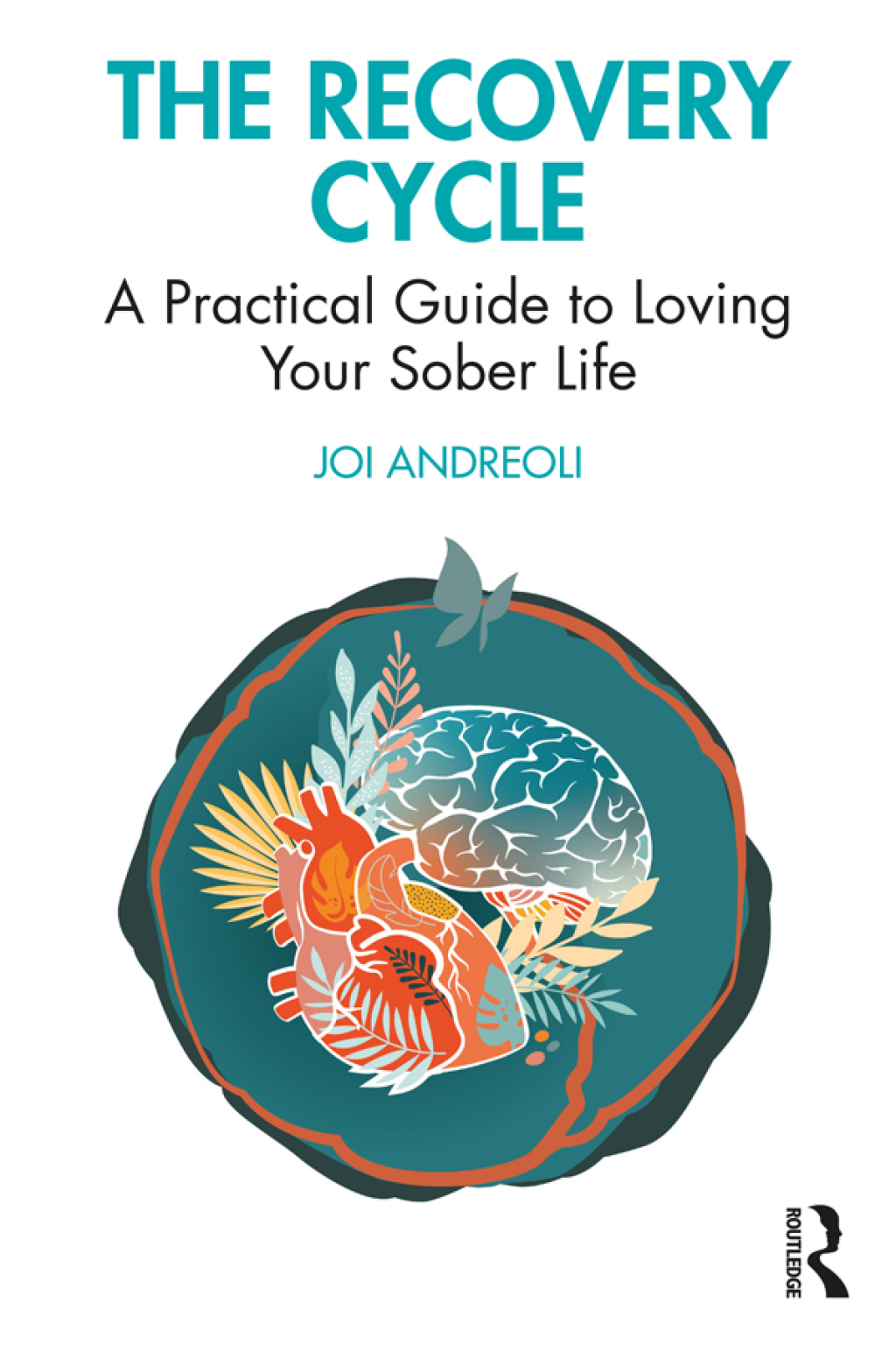 The Recovery Cycle A Practical Guide to Loving Your Sober Life 1st Edition - (PDF/EPUB Version)