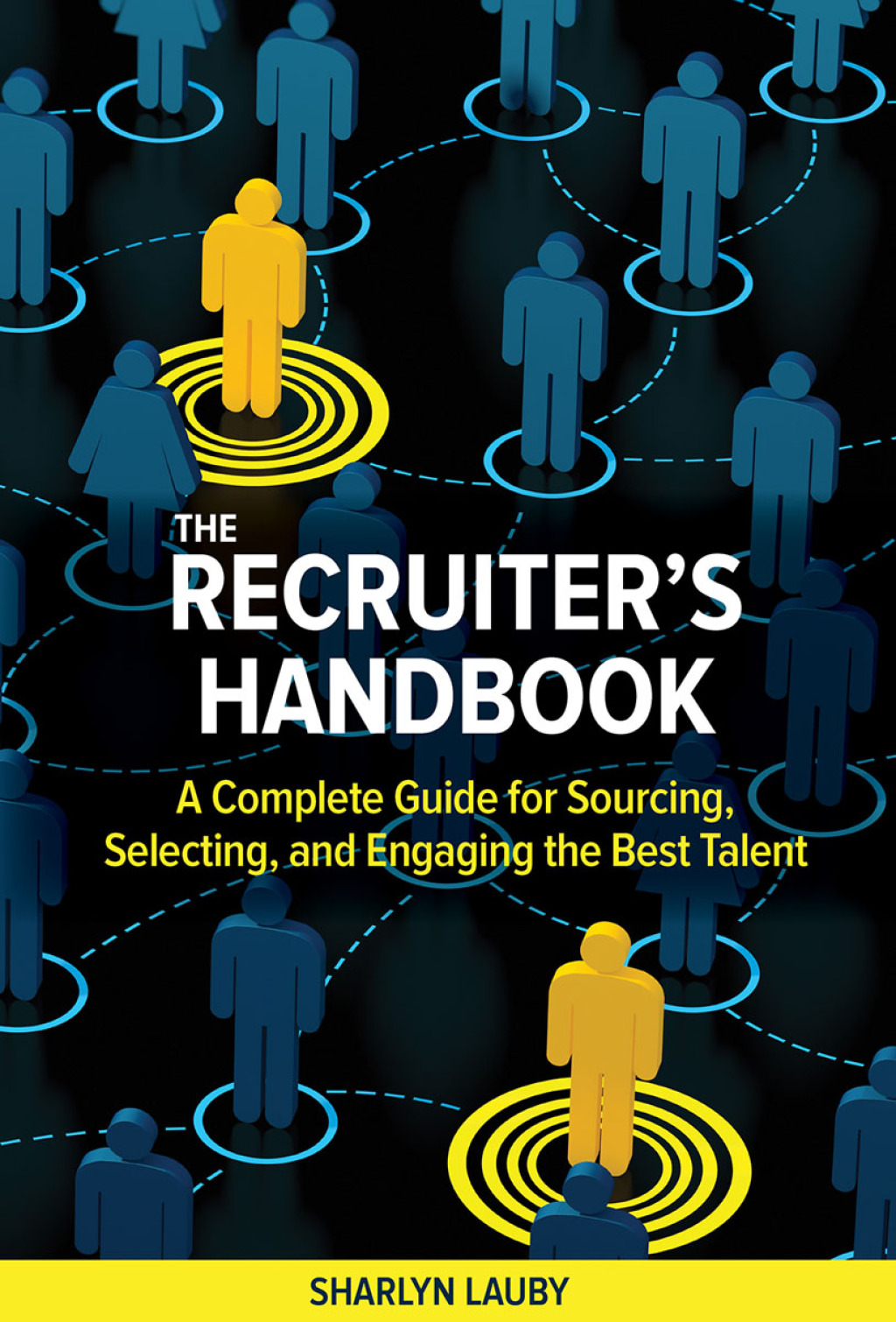 The Recruiter's Handbook A Complete Guide for Sourcing, Selecting, and Engaging the Best Talent 1st Edition - (PDF/EPUB Version)