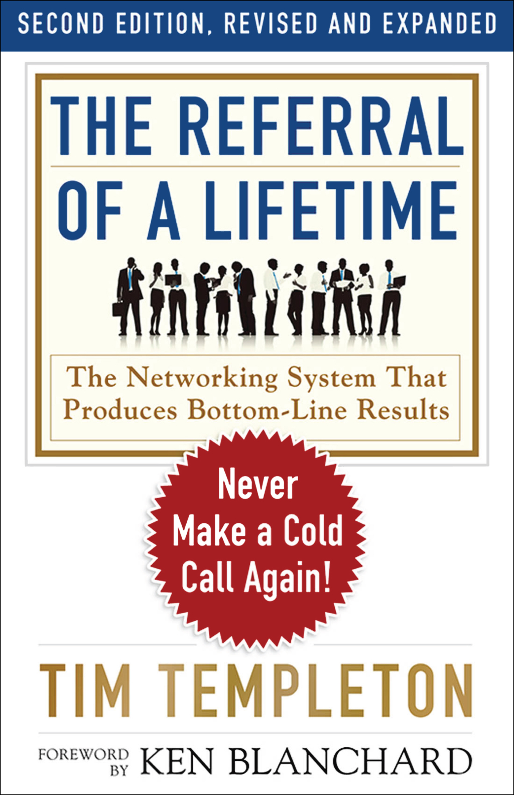 The Referral of a Lifetime Never Make a Cold Call Again! 2nd Edition - (PDF/EPUB Version)
