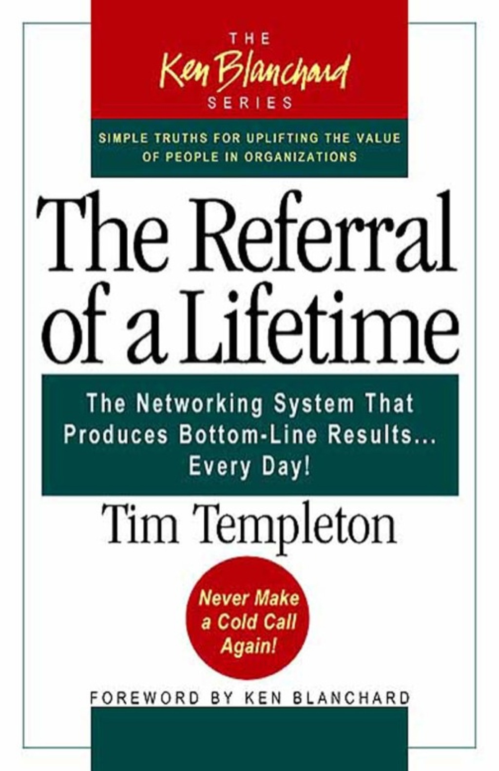 The Referral of a Lifetime: The Networking System That Produces Bottom-Line Results...Every Day! - (PDF/EPUB Version)