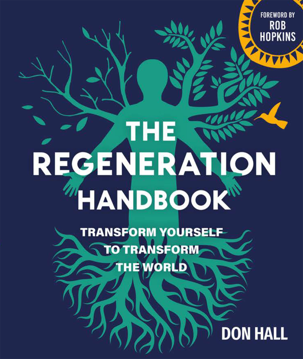 The Regeneration Handbook Transform Yourself to Transform the World - (PDF/EPUB Version)