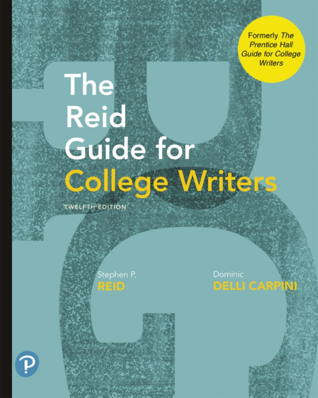 The Reid Guide for College Writers (Pearson+) 12th Edition â€“ PDF/EPUB Version Downloadable