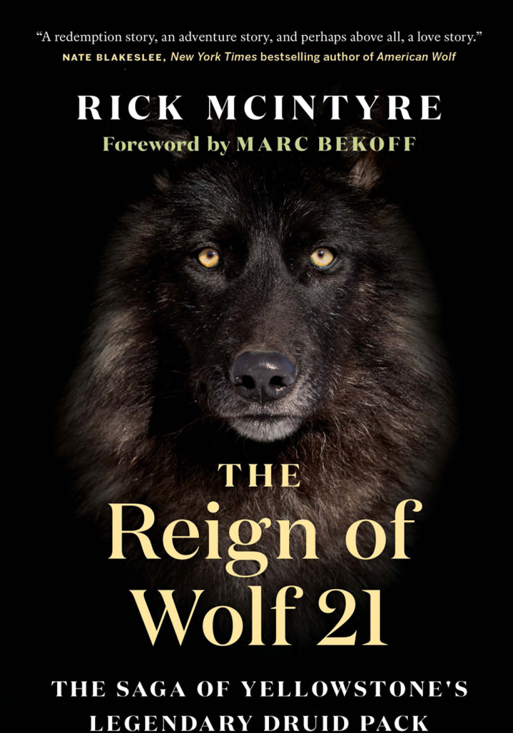 The Reign of Wolf 21 The Saga of Yellowstone's Legendary Druid Pack - (PDF/EPUB Version)