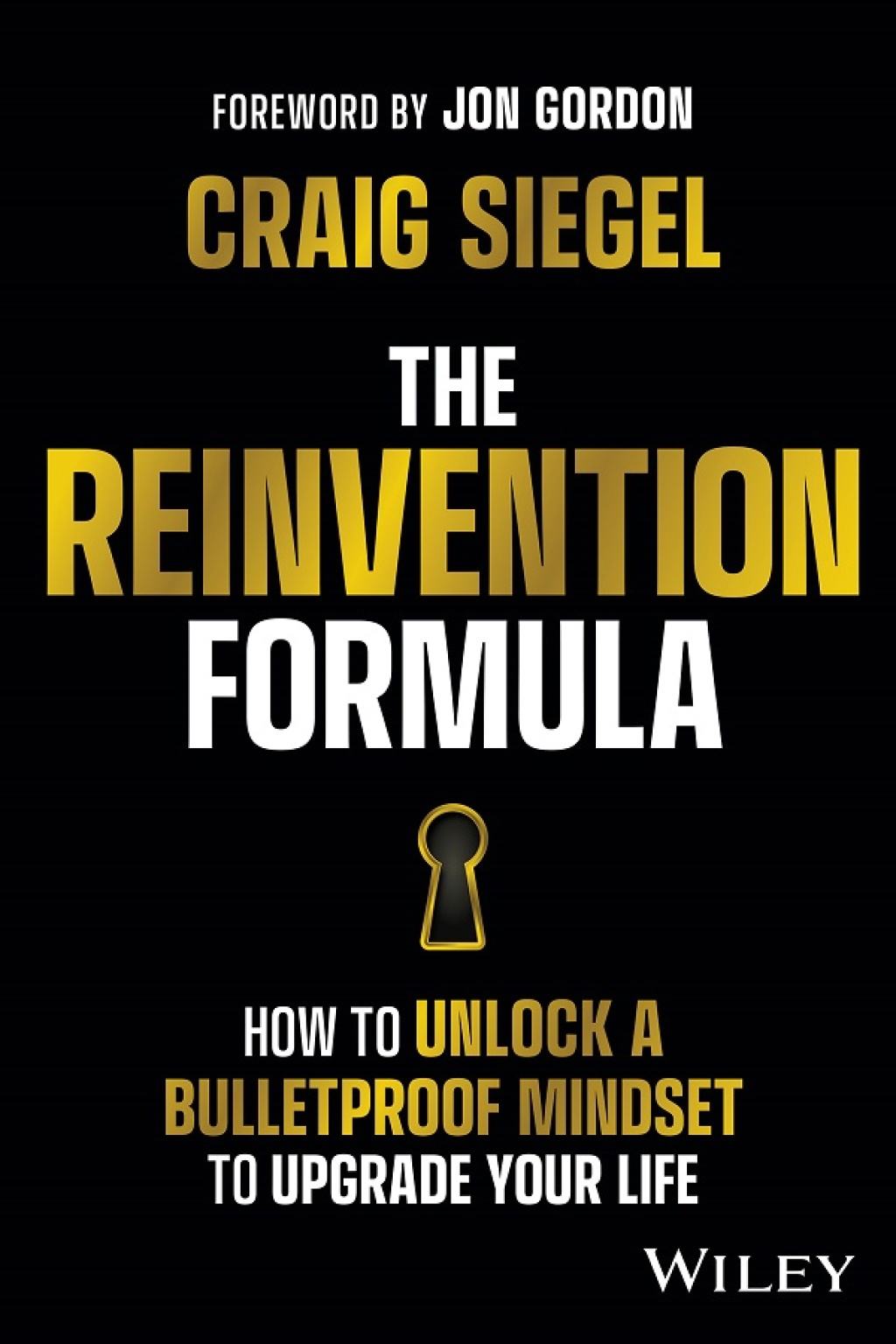 The Reinvention Formula How to Unlock a Bulletproof Mindset to Upgrade Your Life 1st Edition - (PDF/EPUB Version)