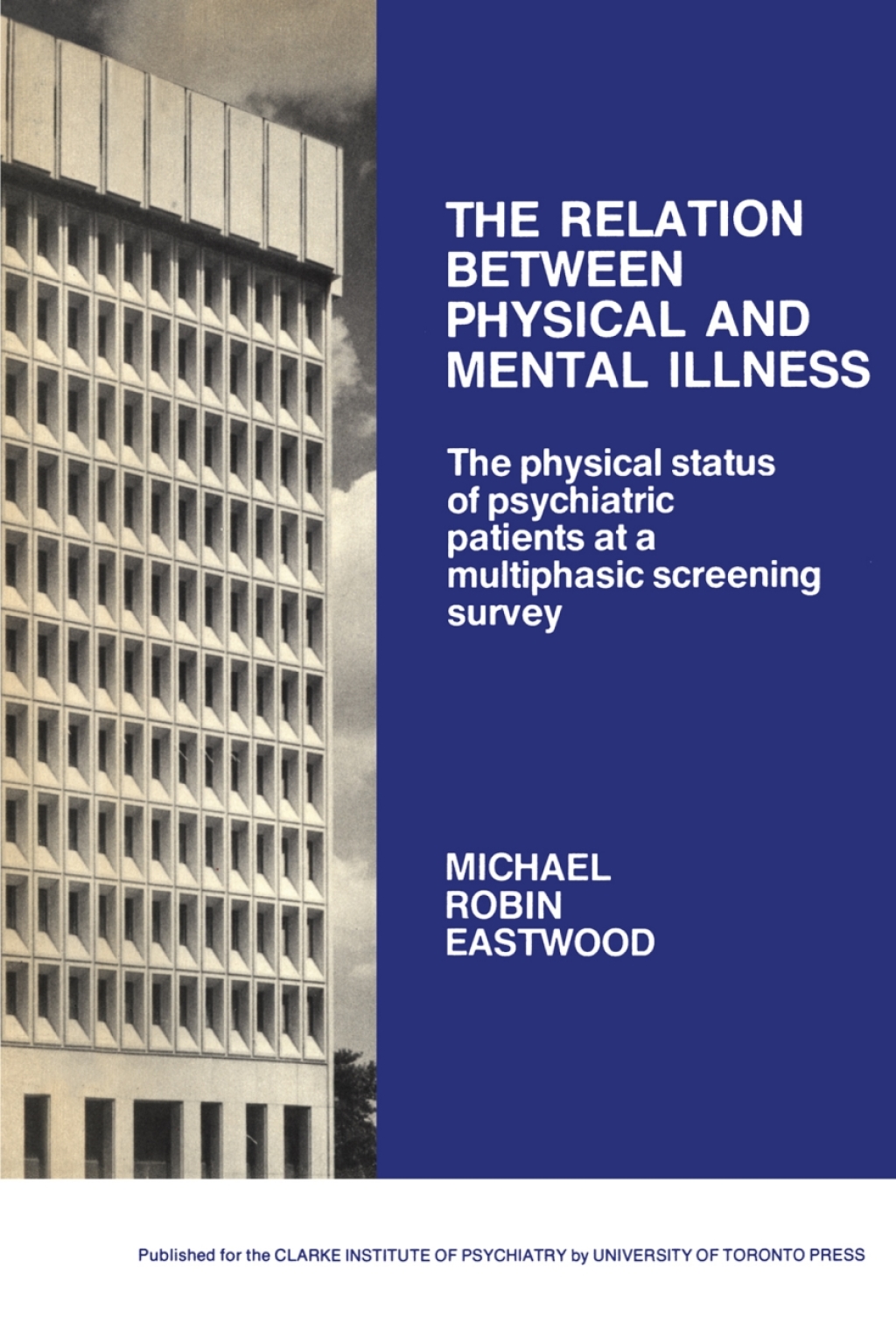 The Relation between Physical and Mental Illness The Physical Status of Psychiatric Patients at a Multiphasic Screening Survey 1st Edition - (PDF/EPUB Version)