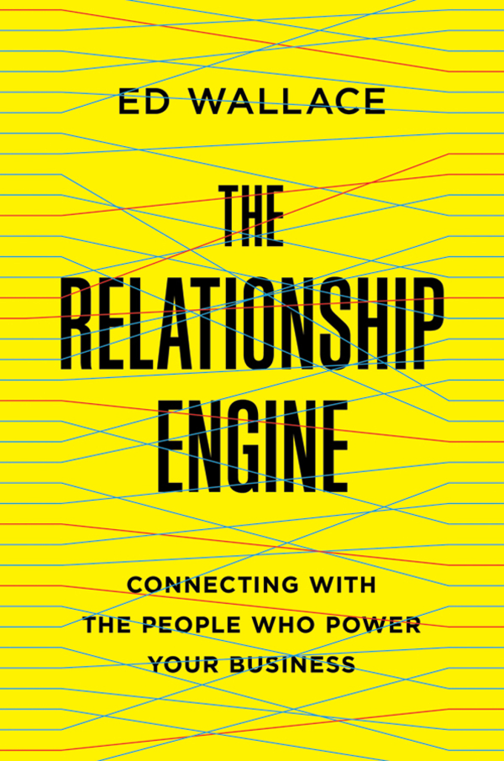 The Relationship Engine Connecting with the People Who Power Your Business 1st Edition - (PDF/EPUB Version)