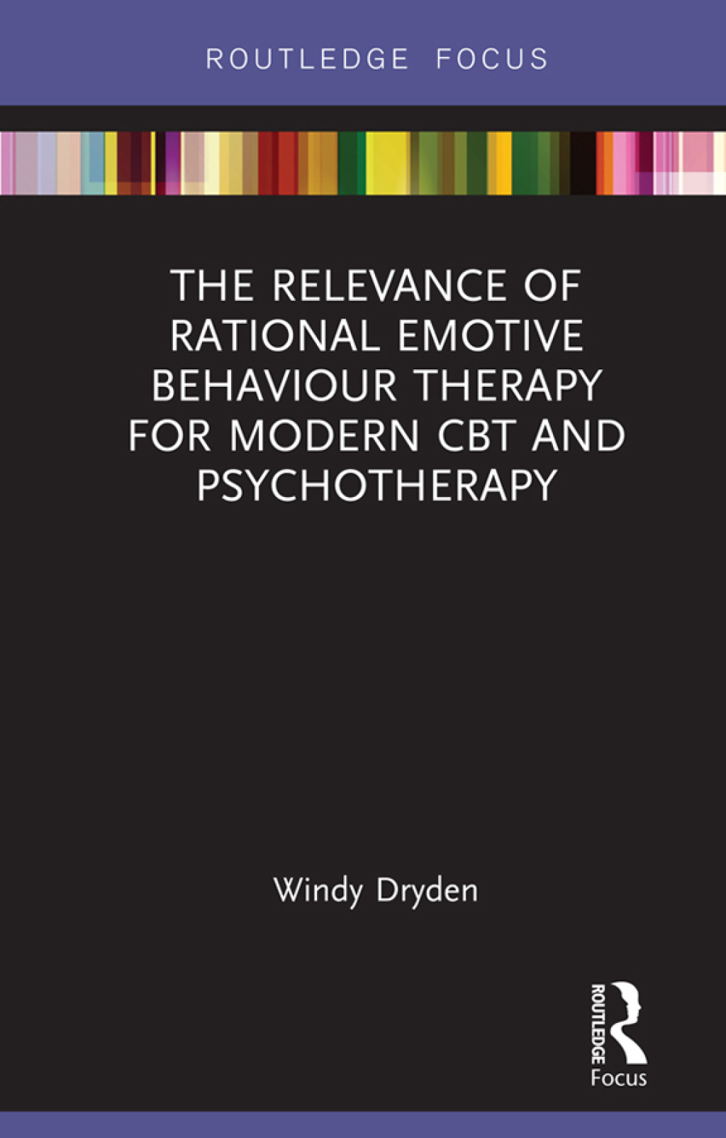 The Relevance of Rational Emotive Behaviour Therapy for Modern CBT and Psychotherapy 1st Edition - (PDF/EPUB Version)
