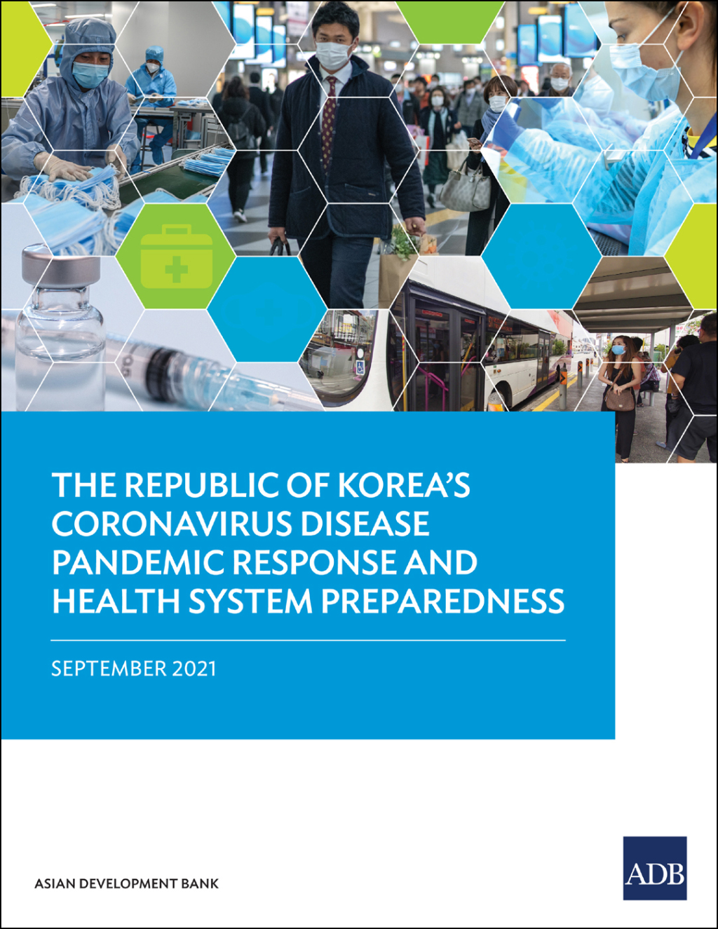 The Republic of Koreaâ€™s Coronavirus Disease Pandemic Response and Health System Preparedness - (PDF/EPUB Version)