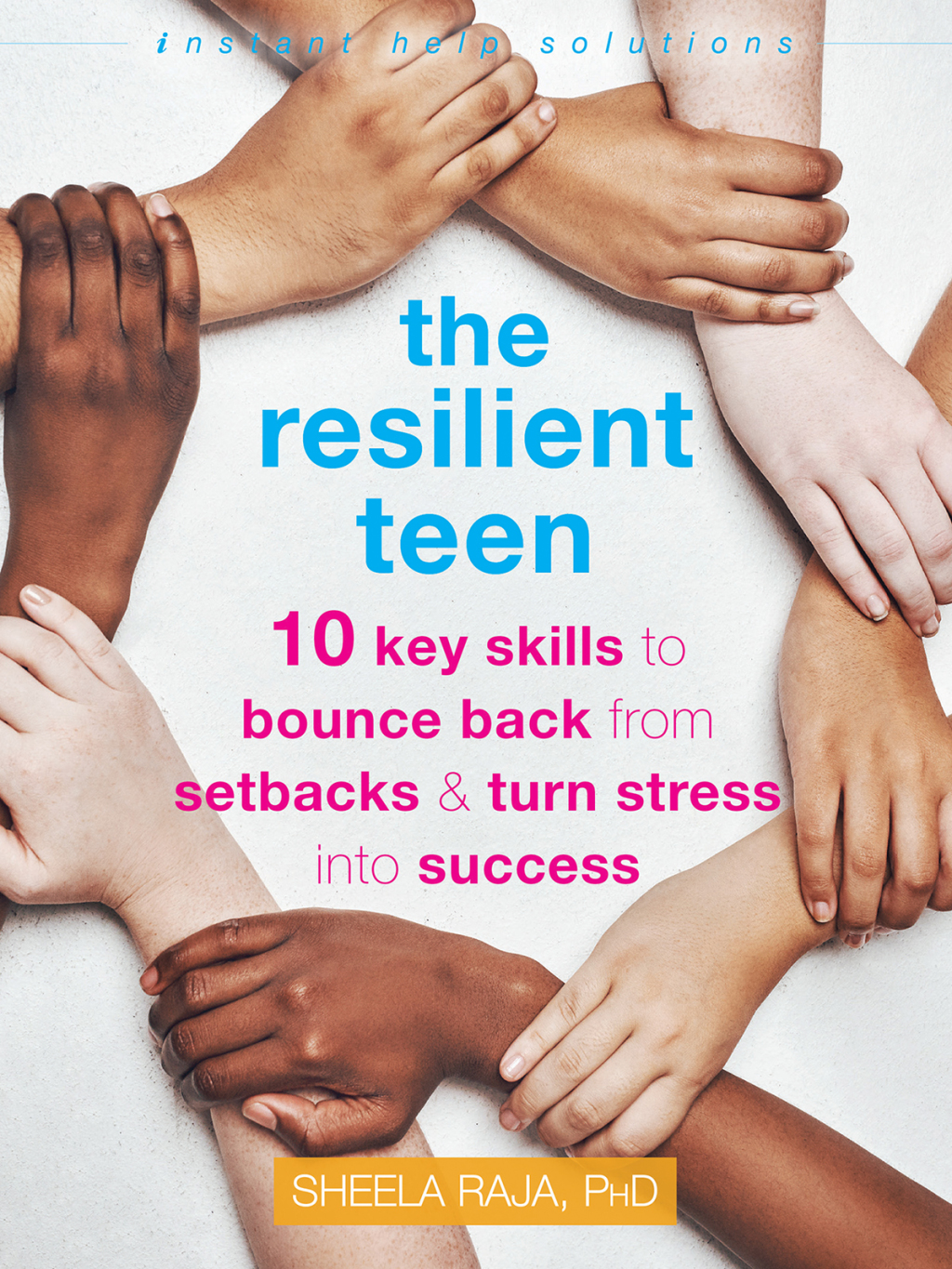 The Resilient Teen 10 Key Skills to Bounce Back from Setbacks and Turn Stress into Success - (PDF/EPUB Version)