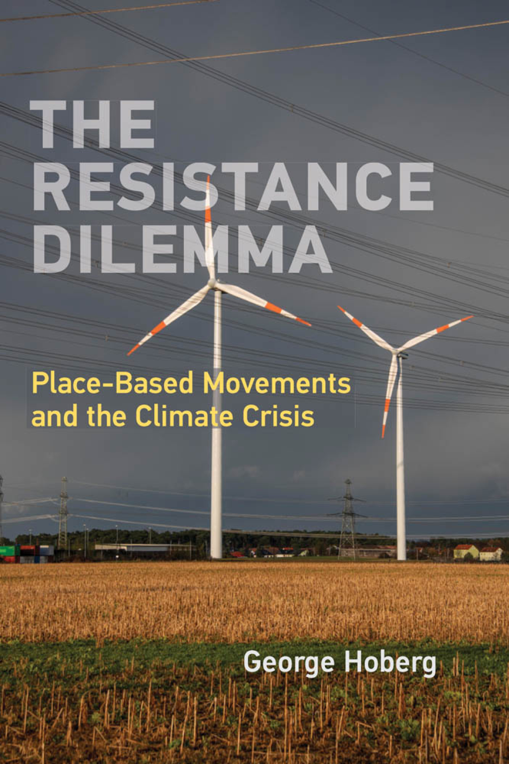 The Resistance Dilemma Place-Based Movements and the Climate Crisis - (PDF/EPUB Version)