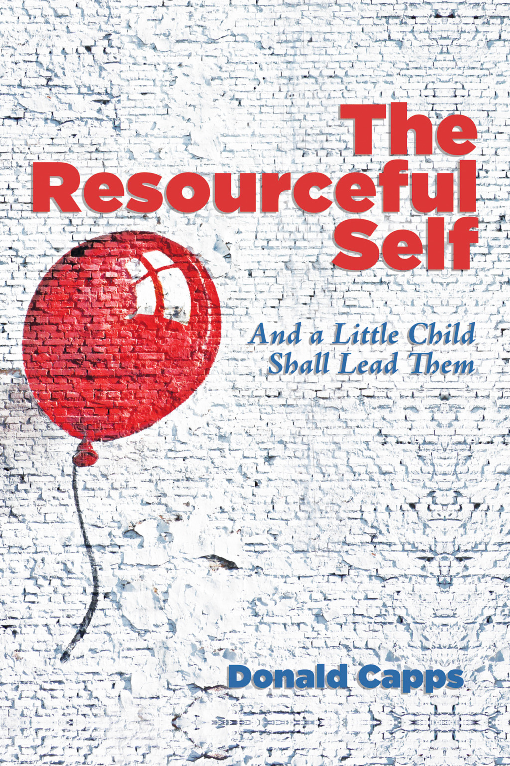 The Resourceful Self And a Little Child Shall Lead Them - (PDF/EPUB Version)