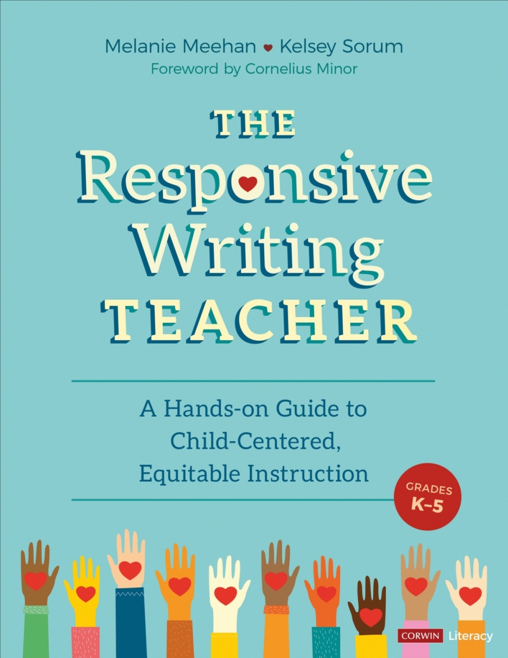 The Responsive Writing Teacher, Grades K-5 A Hands-on Guide to Child-Centered, Equitable Instruction 1st Edition - (PDF/EPUB Version)