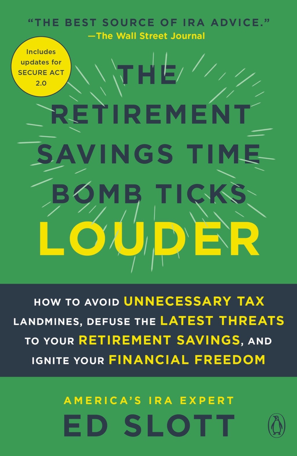 The Retirement Savings Time Bomb Ticks Louder How to Avoid Unnecessary Tax Landmines, Defuse the Latest Threats to Your Retirement Savings, and Ignite Your Financial Freedom - (PDF/EPUB Version)