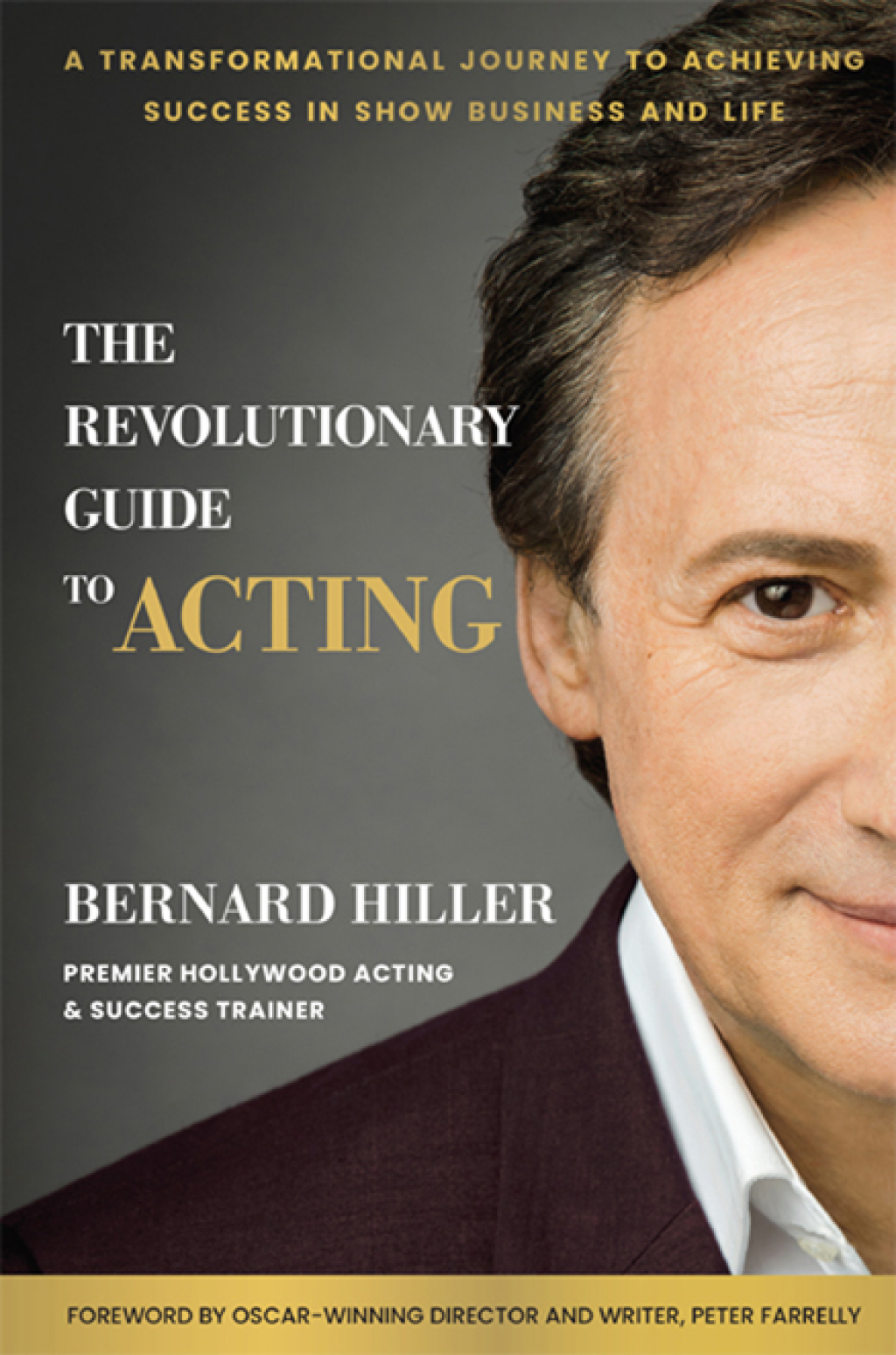 The Revolutionary Guide to Acting A Transformational Journey to Achieving Success in Show Business and Life - (PDF/EPUB Version)