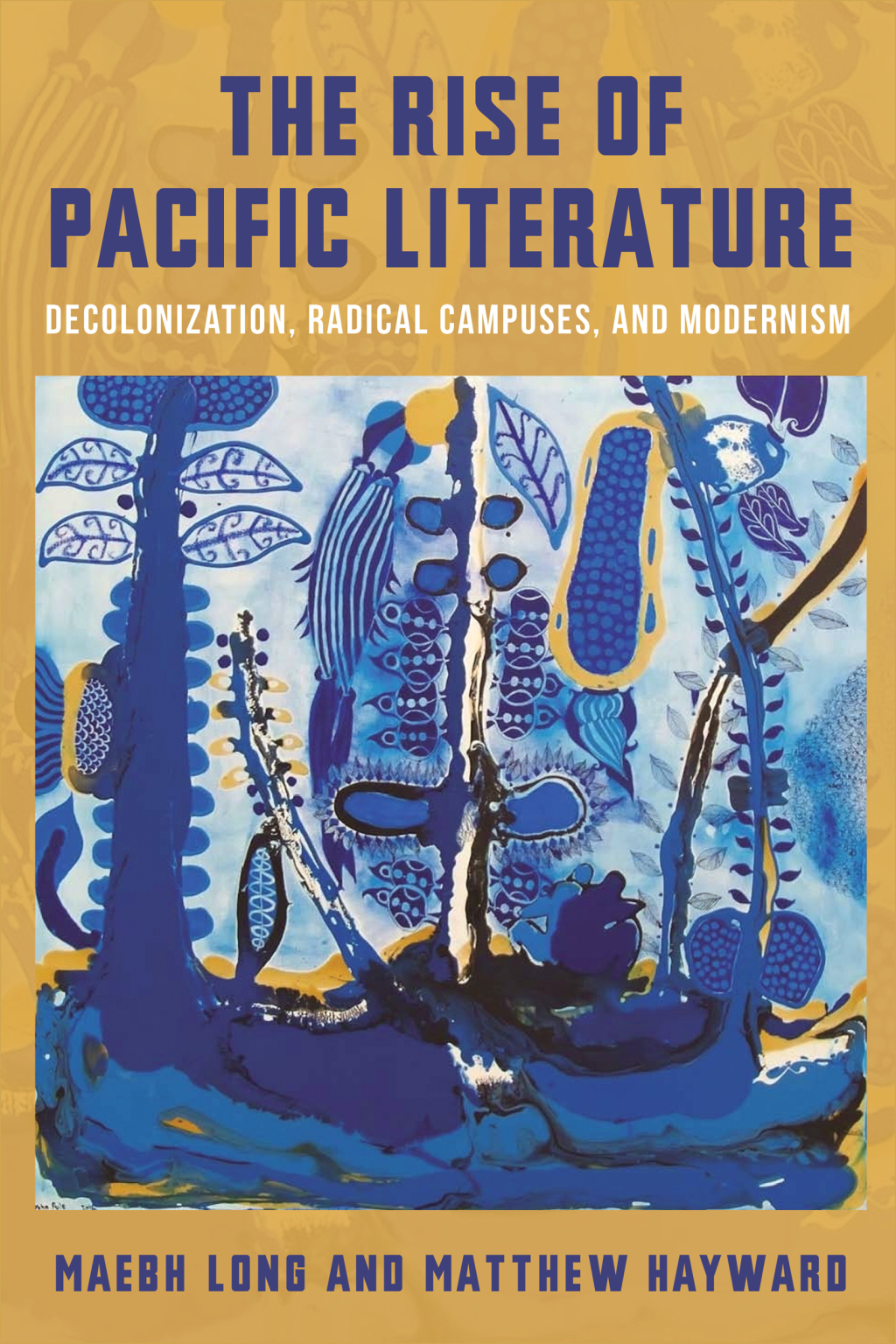 The Rise of Pacific Literature Decolonization, Radical Campuses, and Modernism - (PDF/EPUB Version)