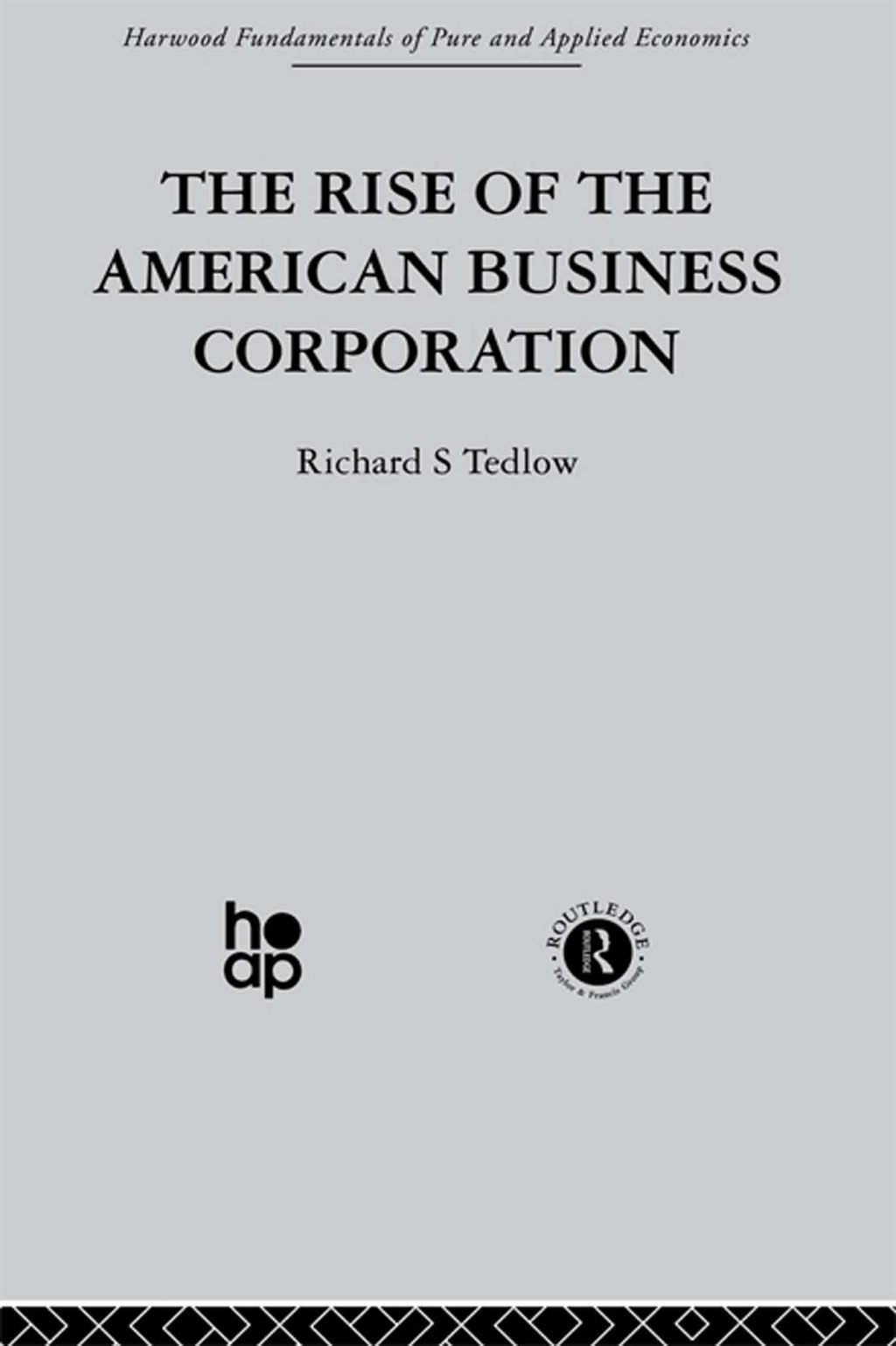 The Rise of the American Business Corporation 1st Edition - (PDF/EPUB Version)