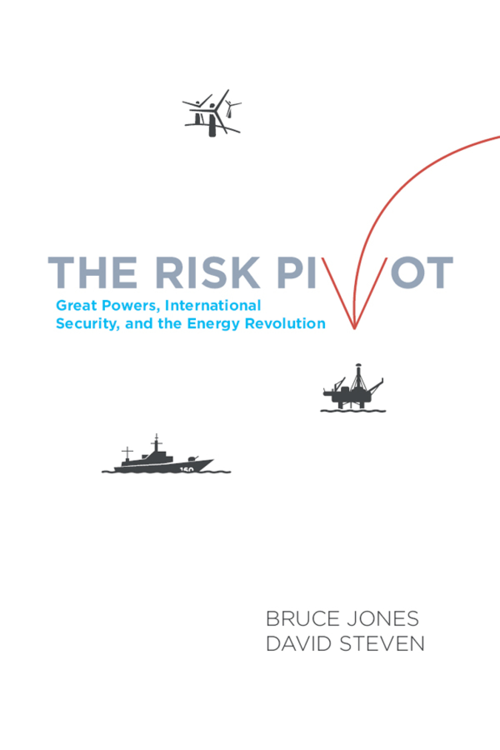 The Risk Pivot Great Powers, International Security, and the Energy Revolution - (PDF/EPUB Version)