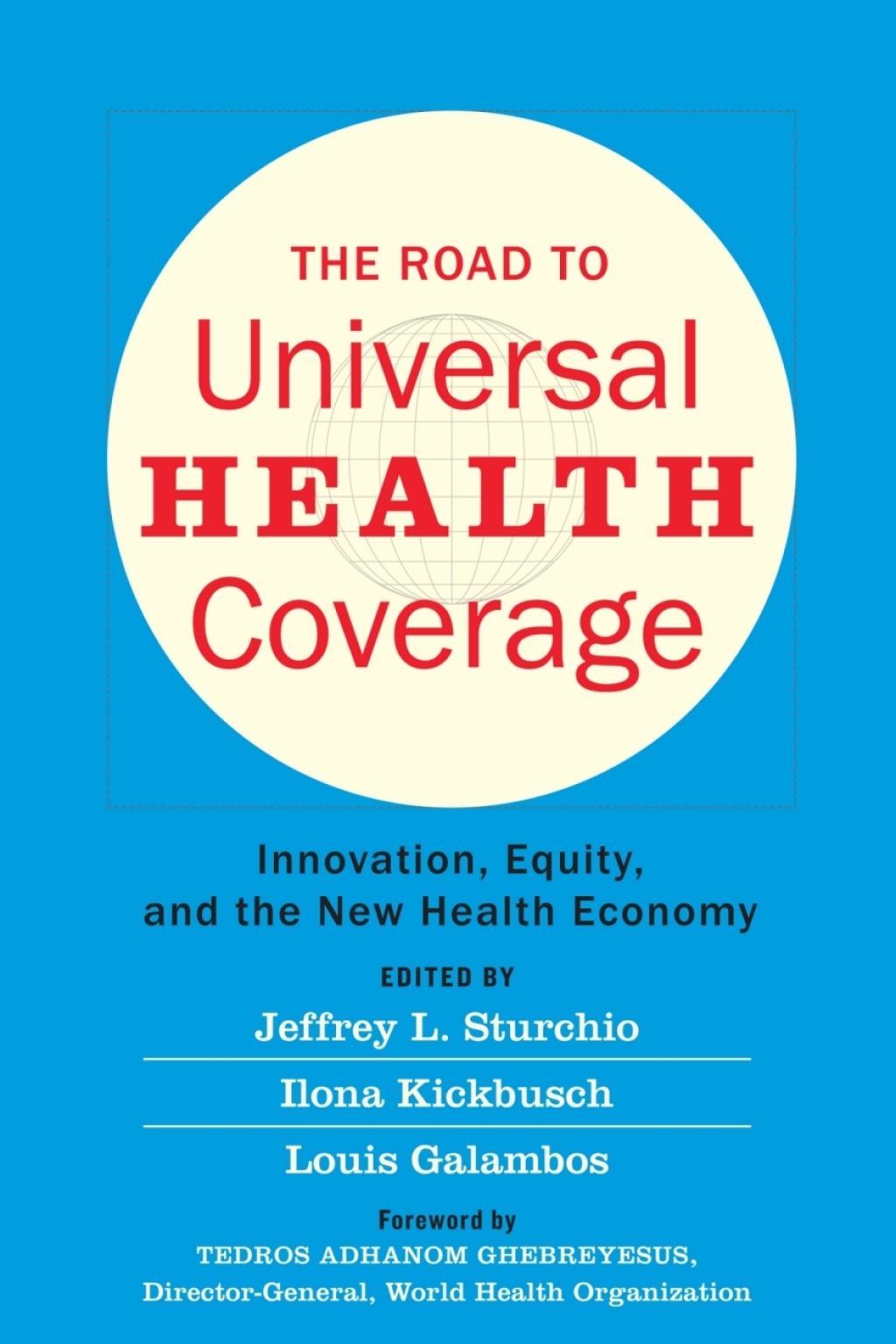 The Road to Universal Health Coverage Innovation, Equity, and the New Health Economy - (PDF/EPUB Version)