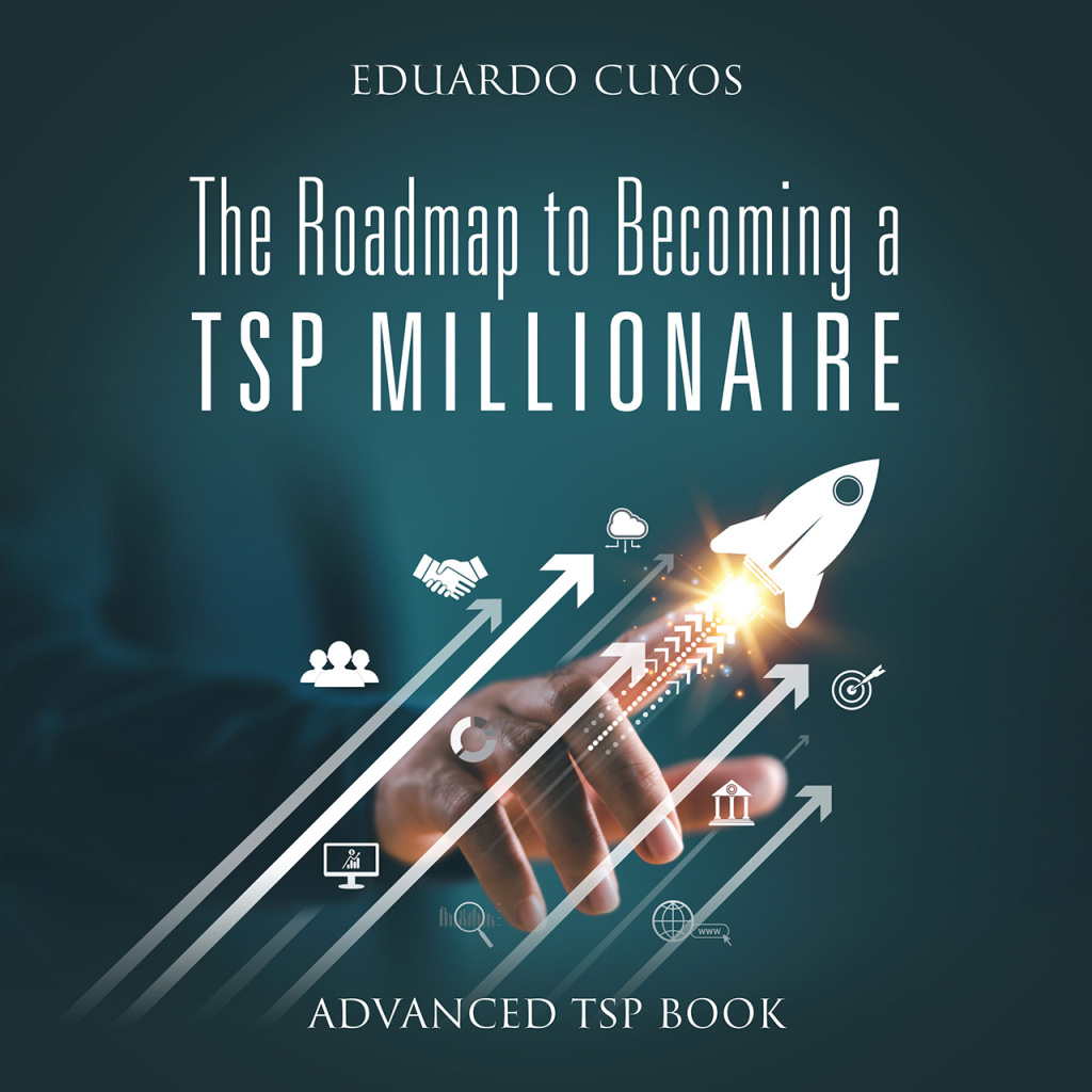 The Roadmap to Becoming a TSP Millionaire Advanced TSP Book - (PDF/EPUB Version)