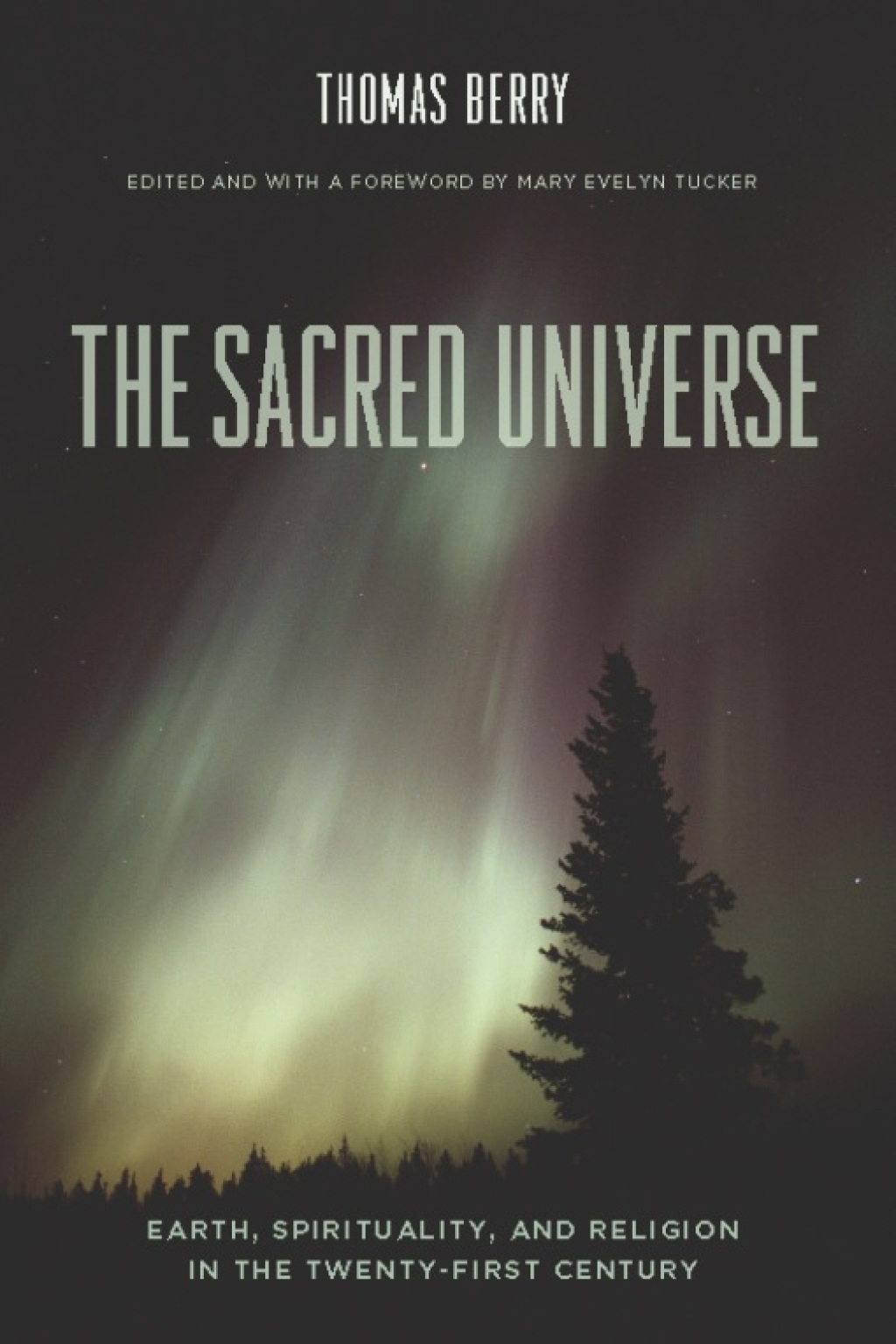 The Sacred Universe Earth, Spirituality, and Religion in the Twenty-First Century - (PDF/EPUB Version)