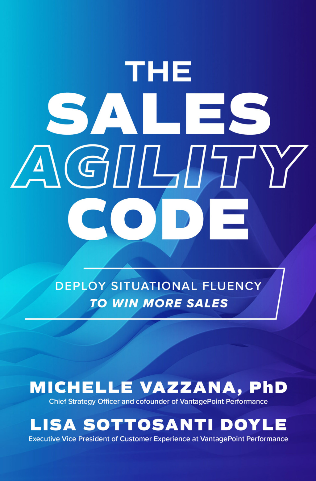 The Sales Agility Code: Deploy Situational Fluency to Win More Sales 1st Edition - (PDF/EPUB Version)