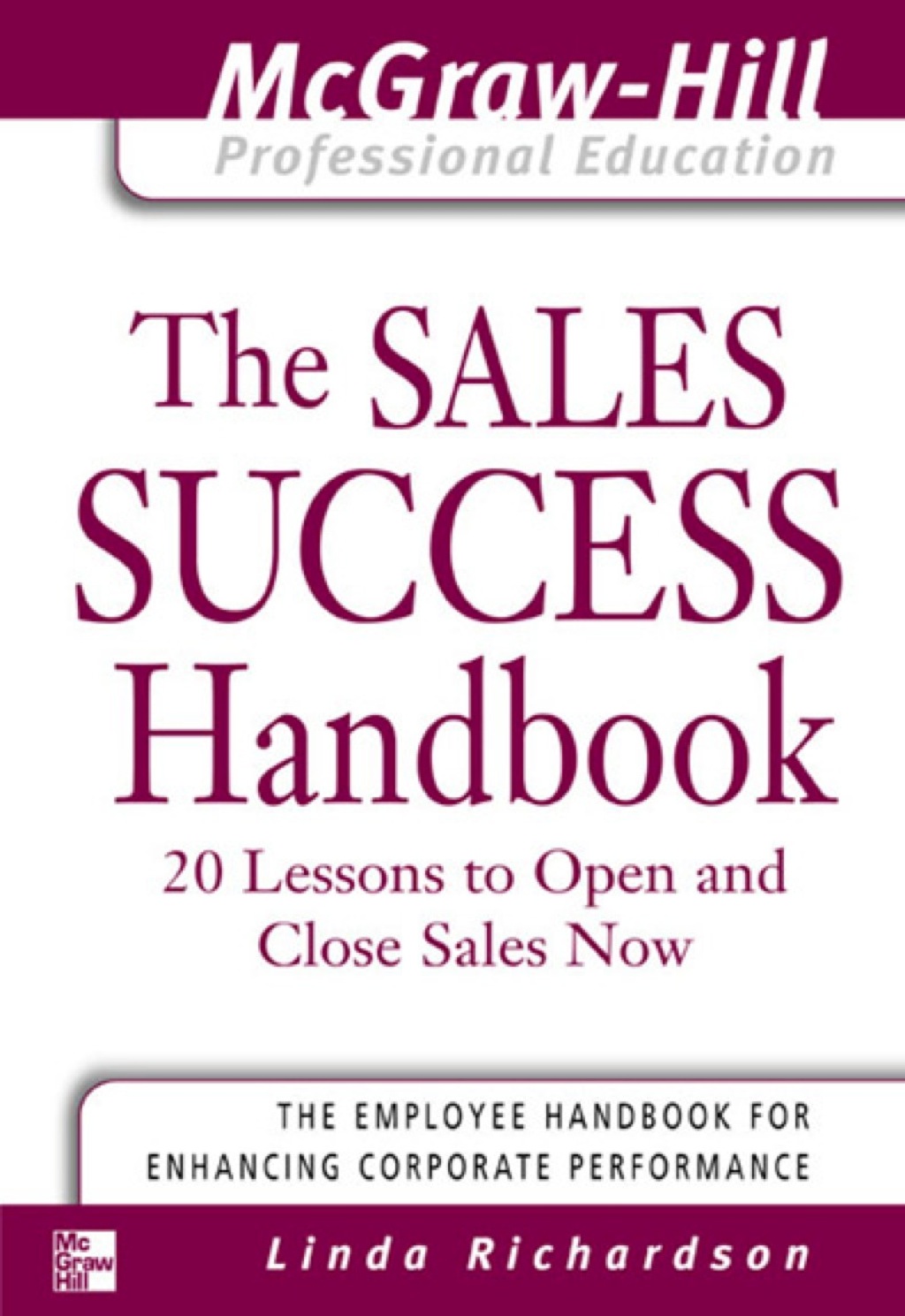 The Sales Success Handbook : 20 Lessons to Open and Close Sales Now - (PDF/EPUB Version)